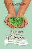The Heart of the Doula: Essentials for Practice and Life (1)