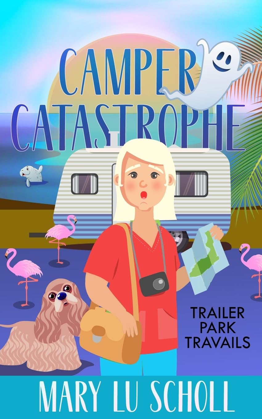 Camper Catastrophe: 1 (Trailer Park Travails)