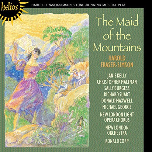 Fraser-Simson: The Maid of the Mountains by New London Light Opera (2006-11-14)
