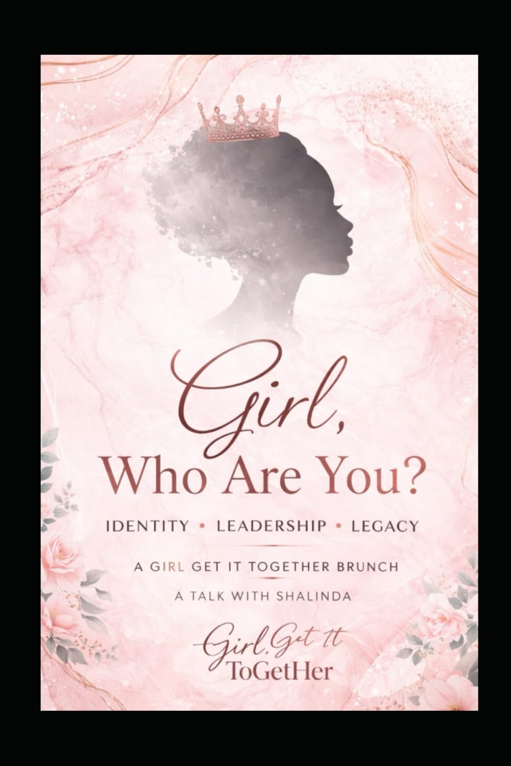 Girl, Who Are You?: Girl, Get It ToGetHer - A Talk With Shalinda