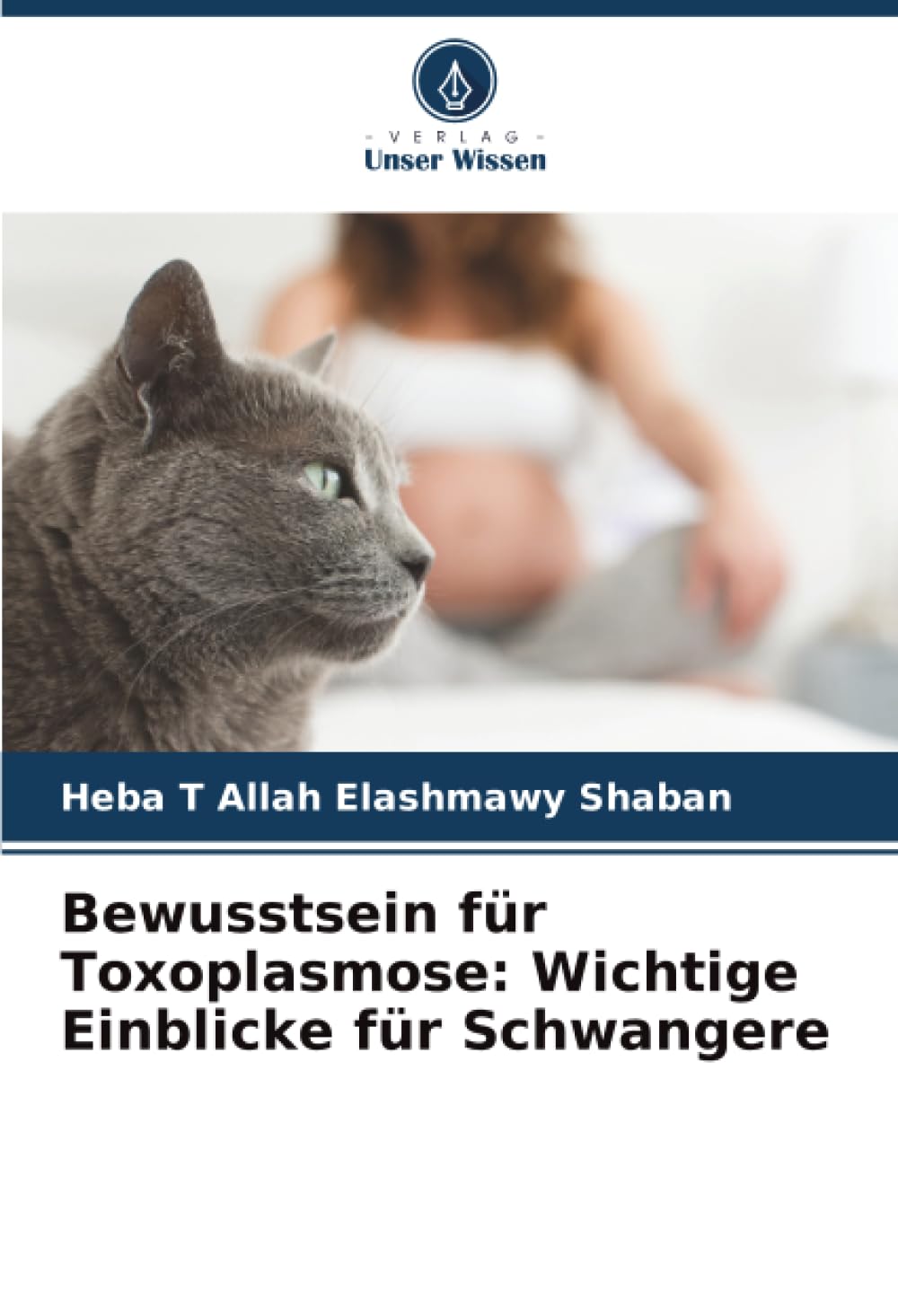 Bewusstsein für Toxoplasmose: Wichtige Einblicke für Schwangere