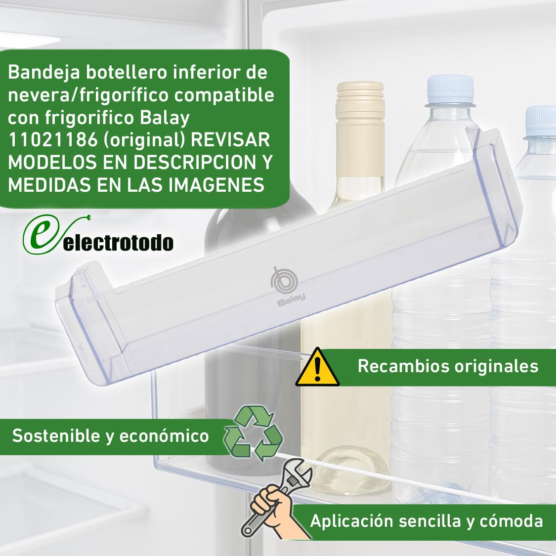 Bandeja botellero inferior de nevera/frigorífico compatible con frigorifico Balay 11021186 (original) REVISAR MODELOS EN DESCRIPCION Y MEDIDAS EN LAS IMAGENES