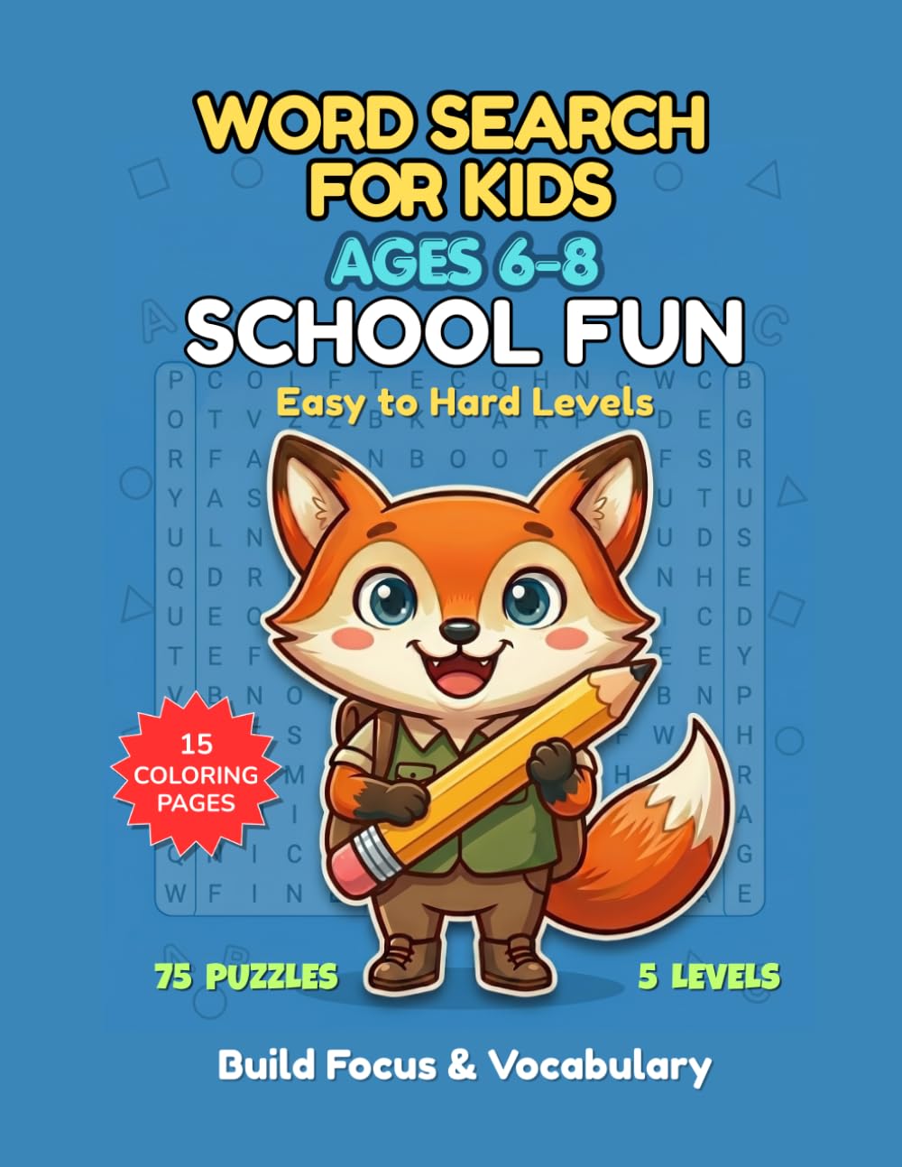 Tiny Explorers Word Search – School Fun: 75 Puzzles with 5 Levels, Coloring Pages, and Creative Activities for Kids Ages 6–8 (Tiny Explorers Series)
