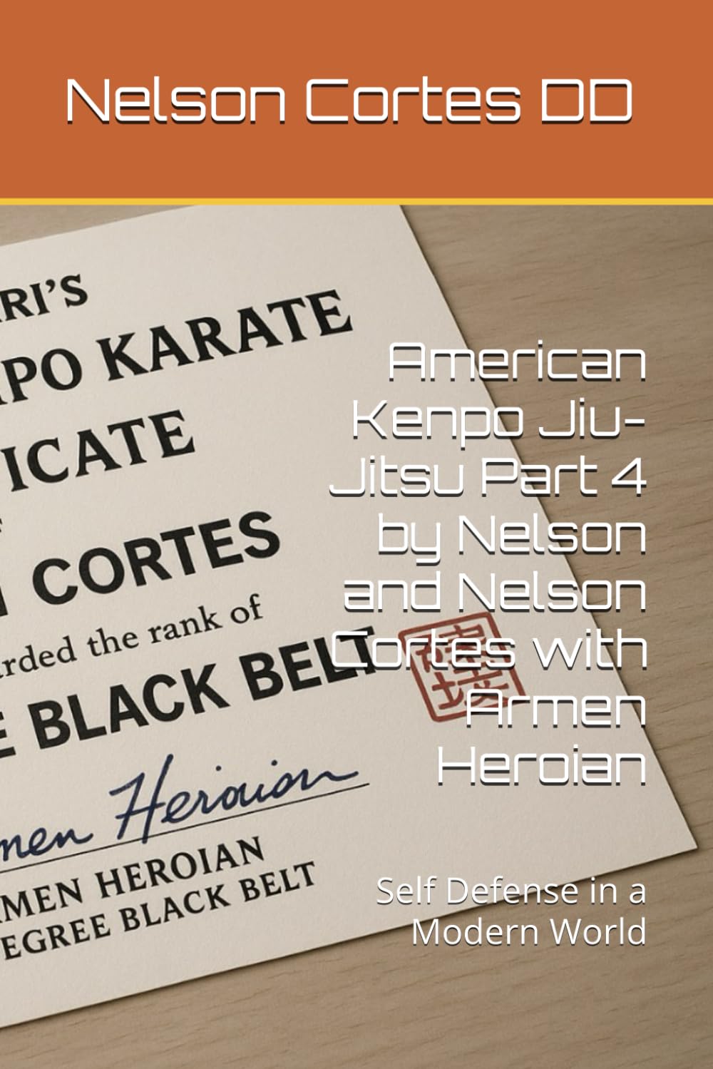 American Kenpo Jiu-Jitsu Part 4 by Nelson and Nelson Cortes with Armen Heroian: Self Defense in a Modern World