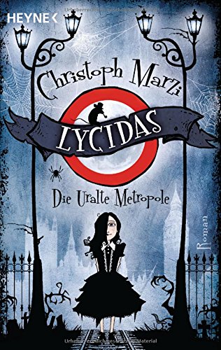 Lycidas: Die Uralte Metropole - Erster Roman (Die uralte Metropole-Reihe, Band 1) Lycidas: Die Uralte Metropole - Erster Roman (Die uralte Metropole-Reihe, Band 1)