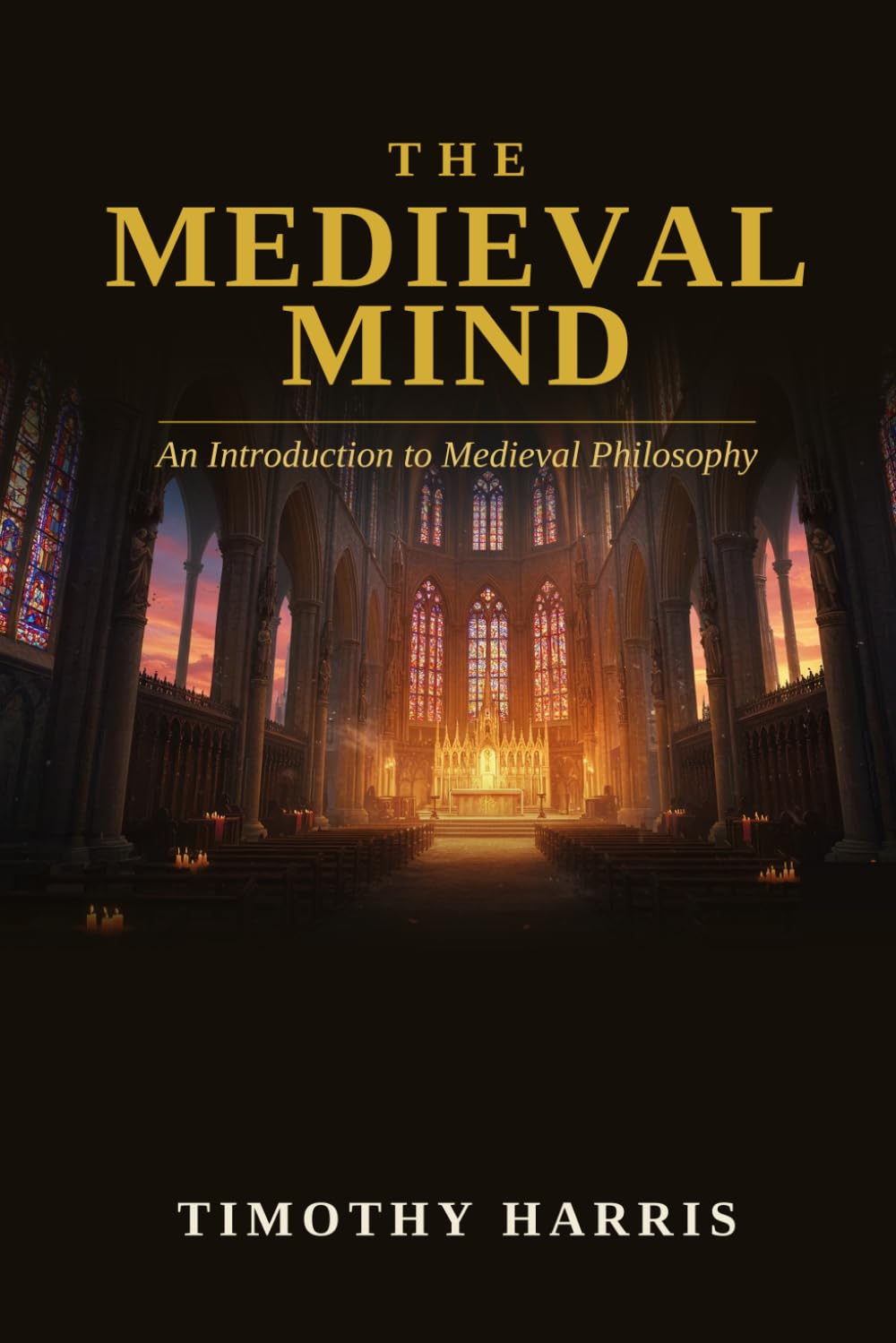 The Medieval Mind: An Introduction to Medieval Philosophy