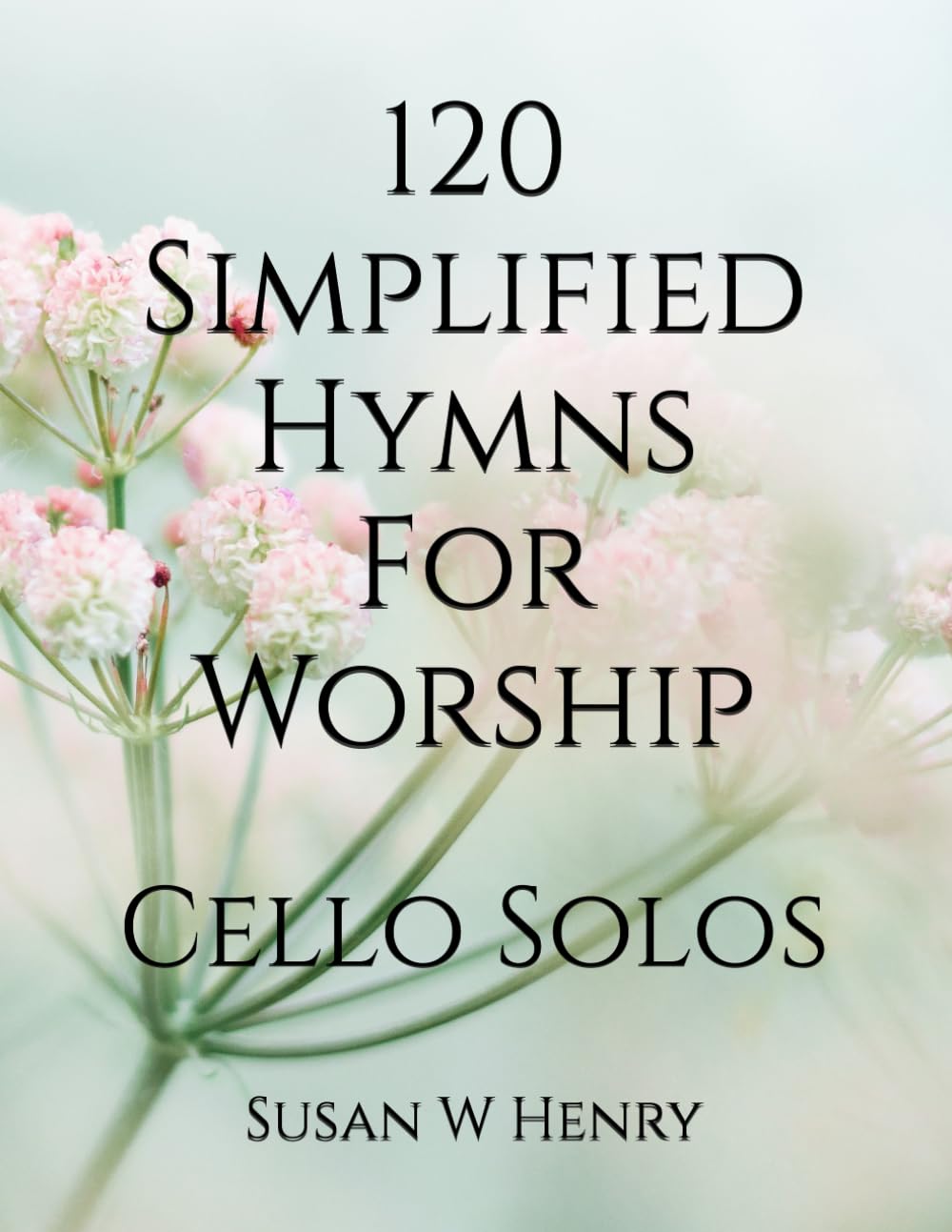 Simplified Hymns For Worship: Cello Solos