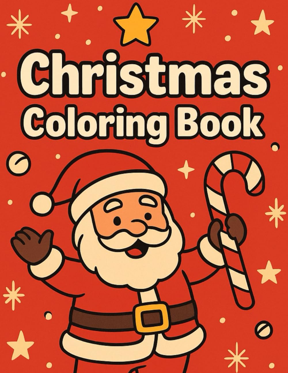 Christmas Coloring Book for Kids: Fun and Easy Holiday Coloring Pages with Santa Claus, Reindeer, Elves, Snowmen and Christmas Magic | Ages 4–8 (Christmas Magic Coloring Series)