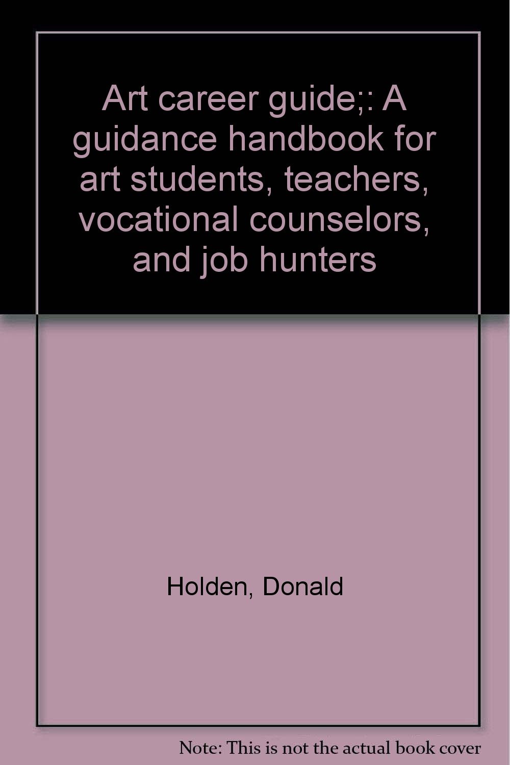 Art Career Guide A Guidance Handbook For Art Students Teachers