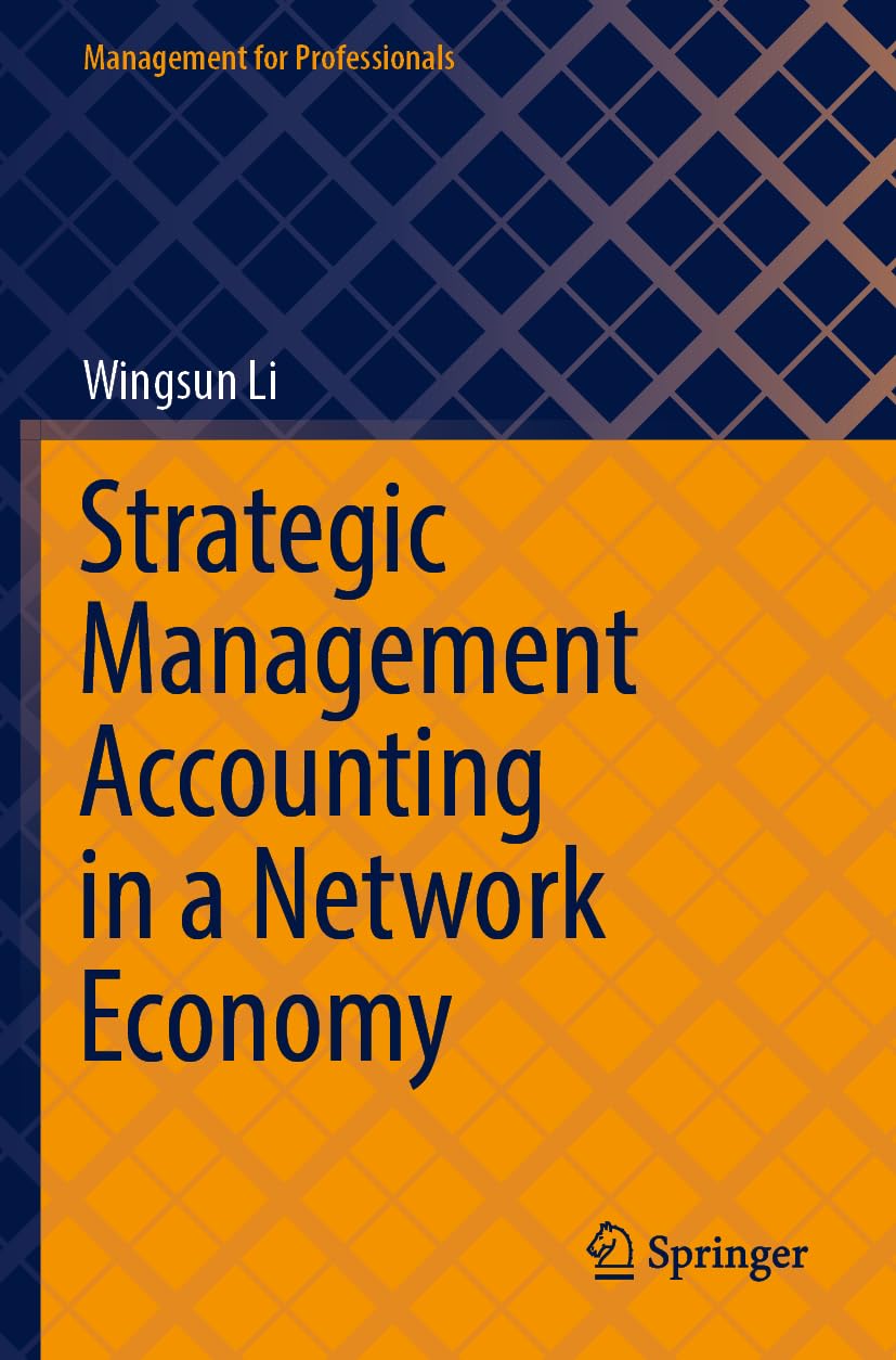 Strategic Management Accounting in a Network Economy (Management for Professionals)