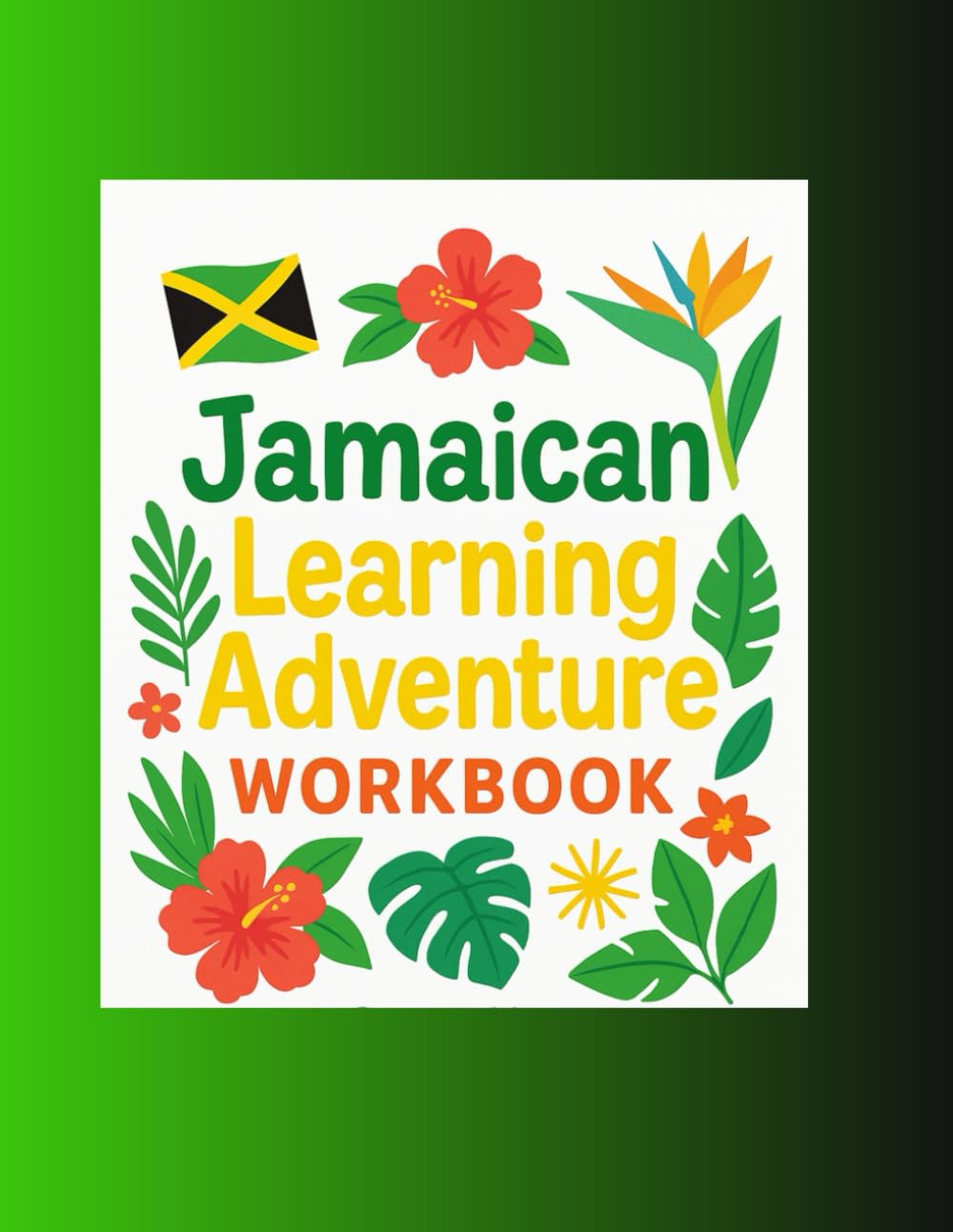 Jamaican Learning Adventure Workbook
