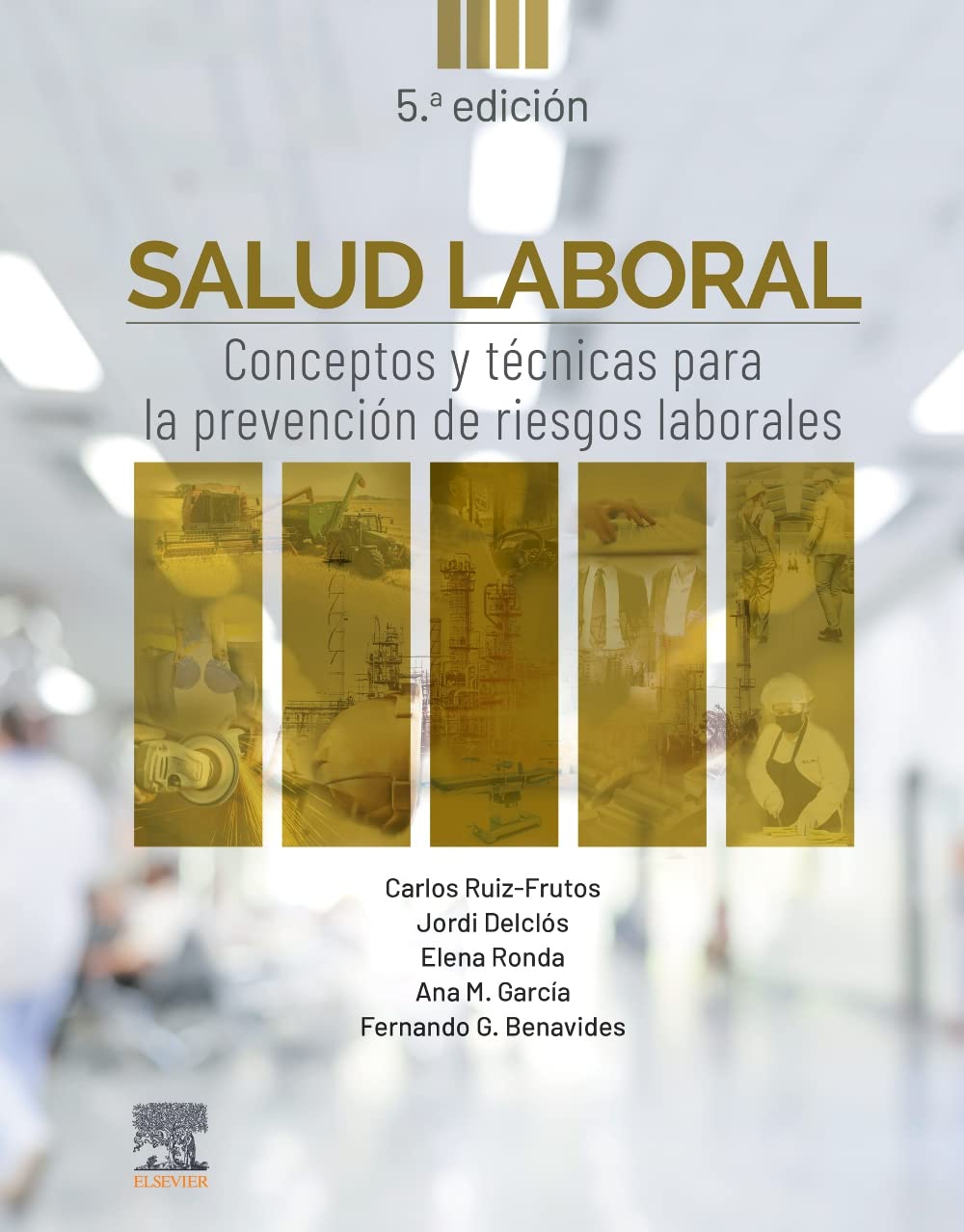 Salud laboral: Conceptos y técnicas para la prevención de riesgos laborales