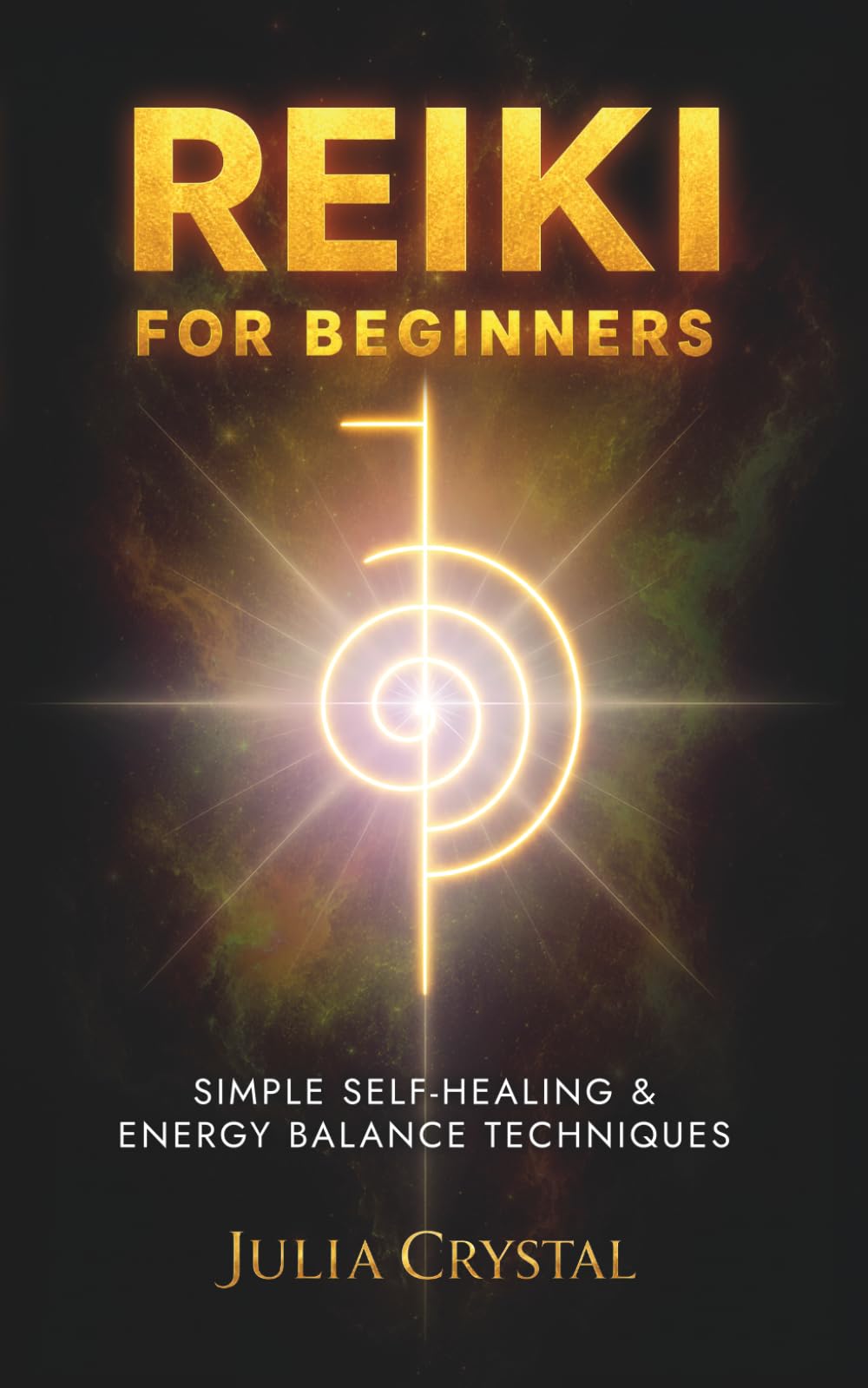 Reiki for Beginners: The Ultimate Guide to Reiki Healing, Tips for Reiki Meditation and Expand Mind Power, Increase Your Health and Positive Energy, ... Techniques: 1 (Inner Awakening Series)