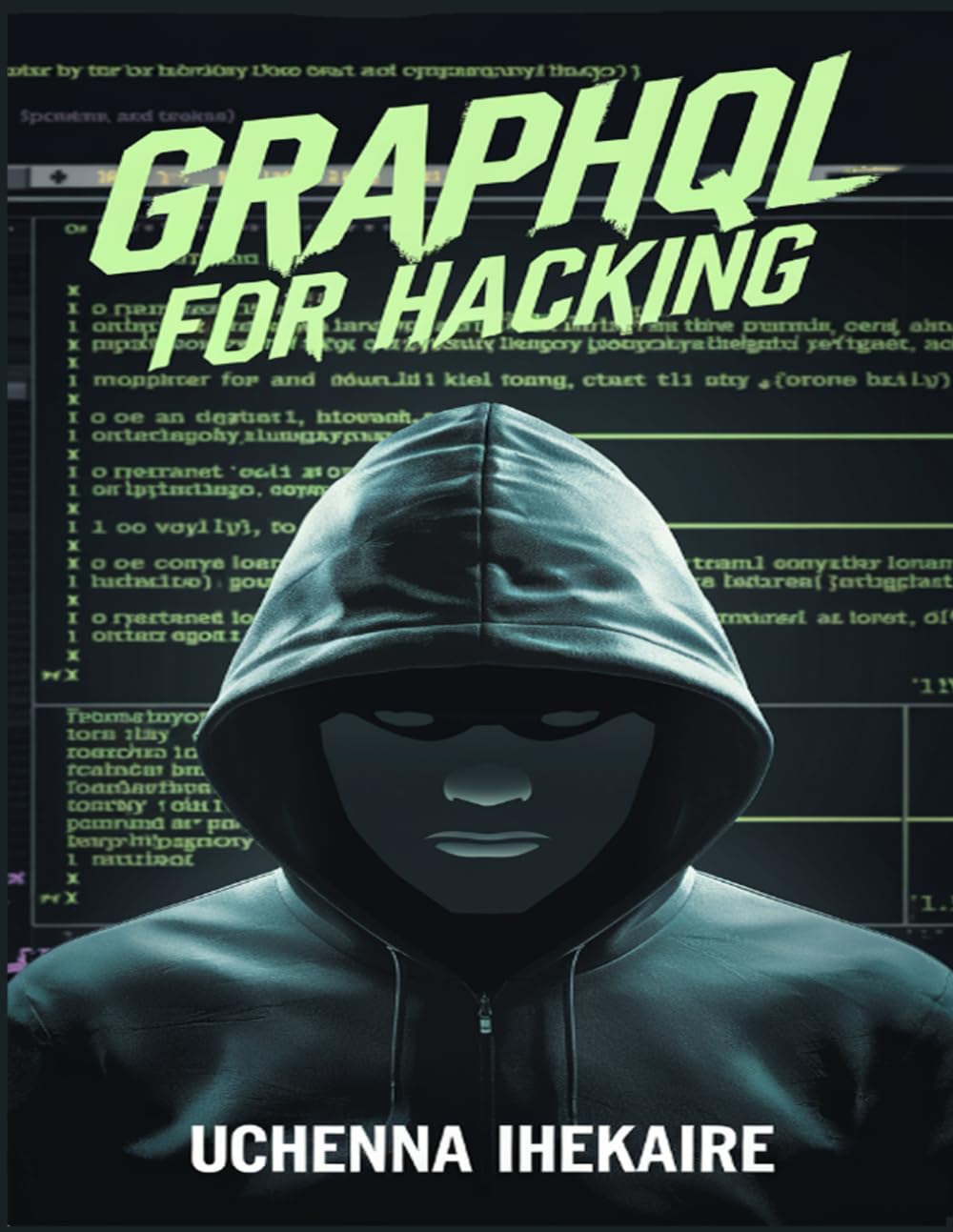 GraphQL for Penetration Testing: Creative Scripting for Hackers and Pentesters (Black Hat & Pen Testing)