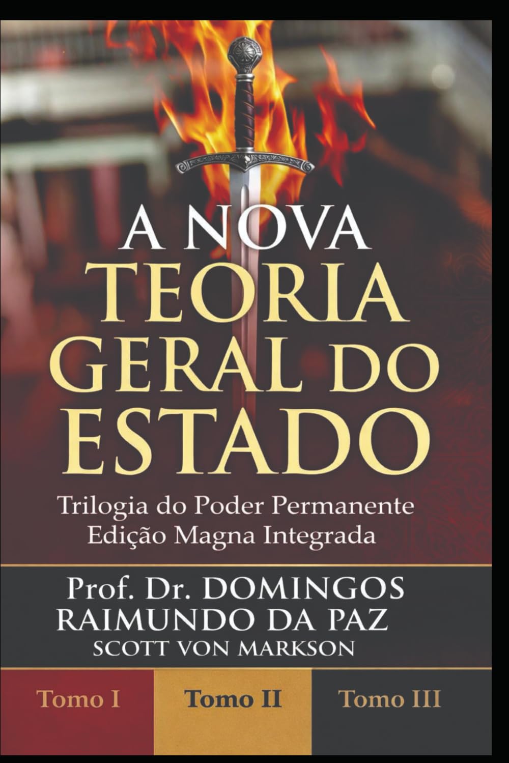 A NOVA TEORIA GERAL DO ESTADO: Trilogia do Poder Permanente - NTGE