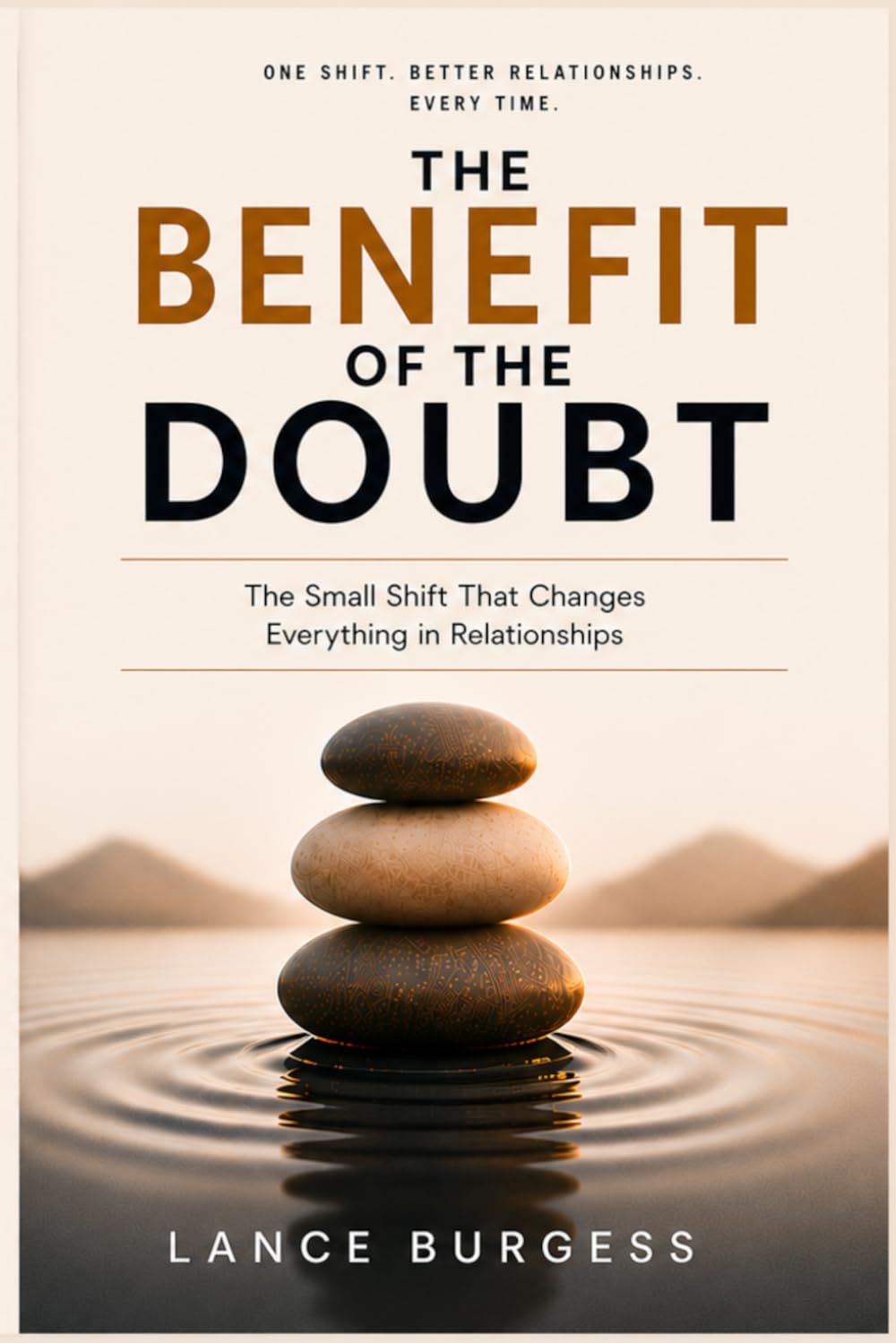The Benefit of the Doubt: The Small Shift That Changes Everything in Relationships