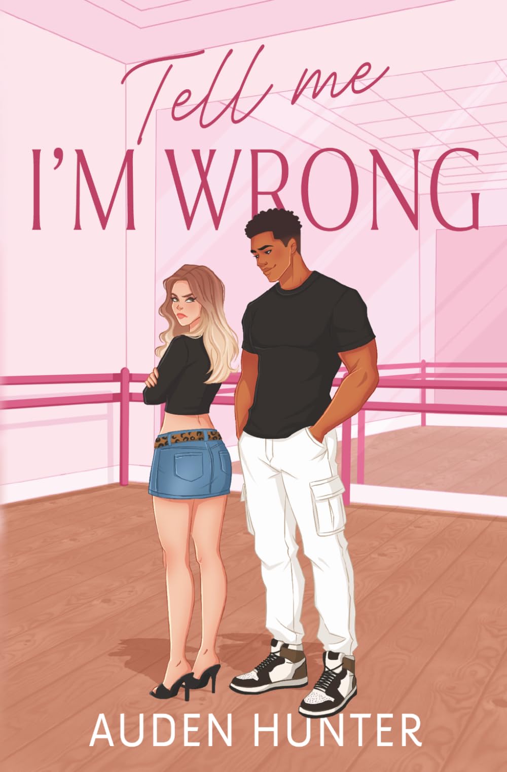 Tell Me I’m Wrong (Kingswell Series)