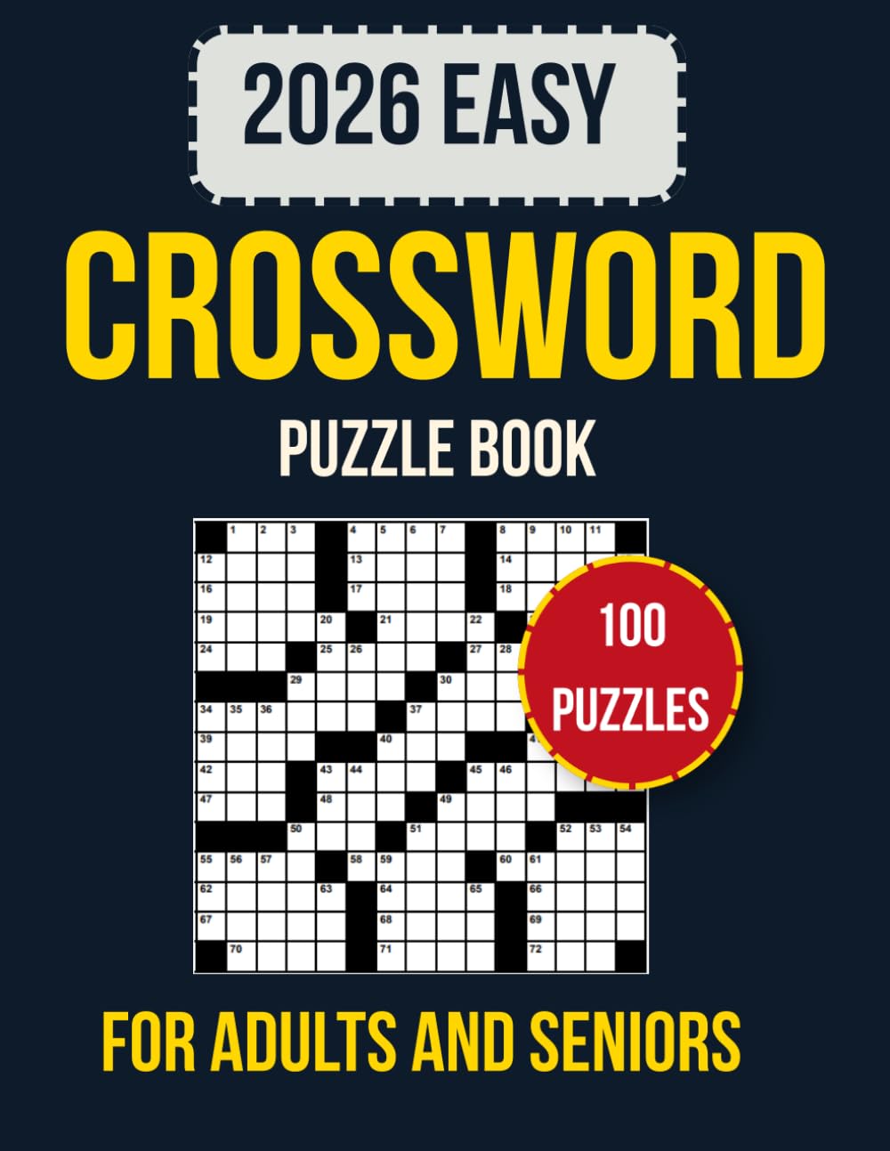 easy crossword puzzle book for adults and seniors: 100 Puzzles – Easy on the Eyes and Mind-Stimulating Challenges for Relaxation and Focus (With Full Solutions)
