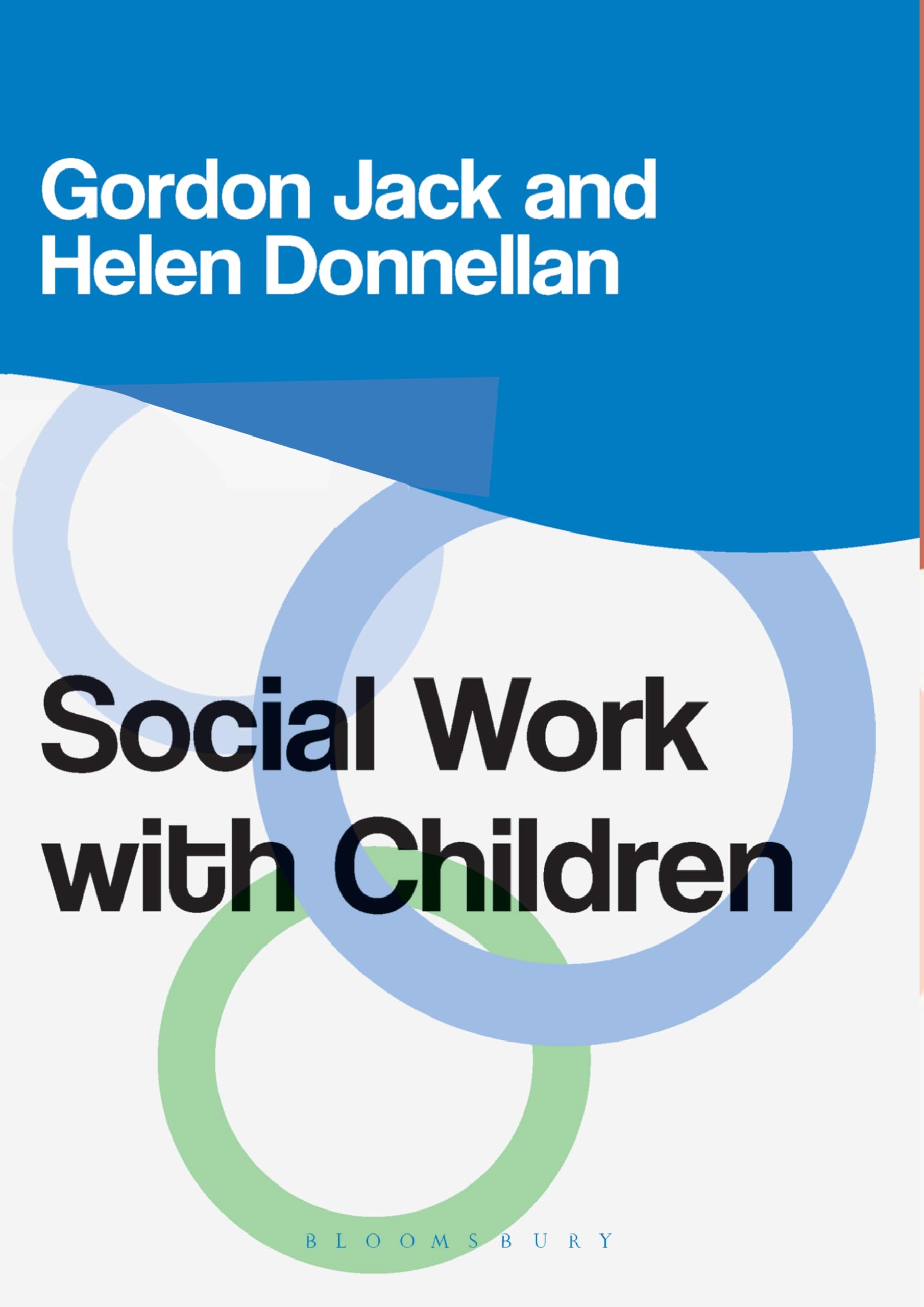 Social Work with Children: 69 (Practical Social Work Series) By Gordon Jack, He