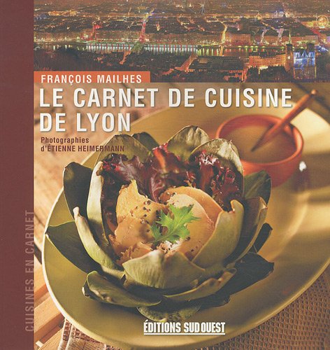Télécharger Le carnet de cuisine de Lyon livre En ligne