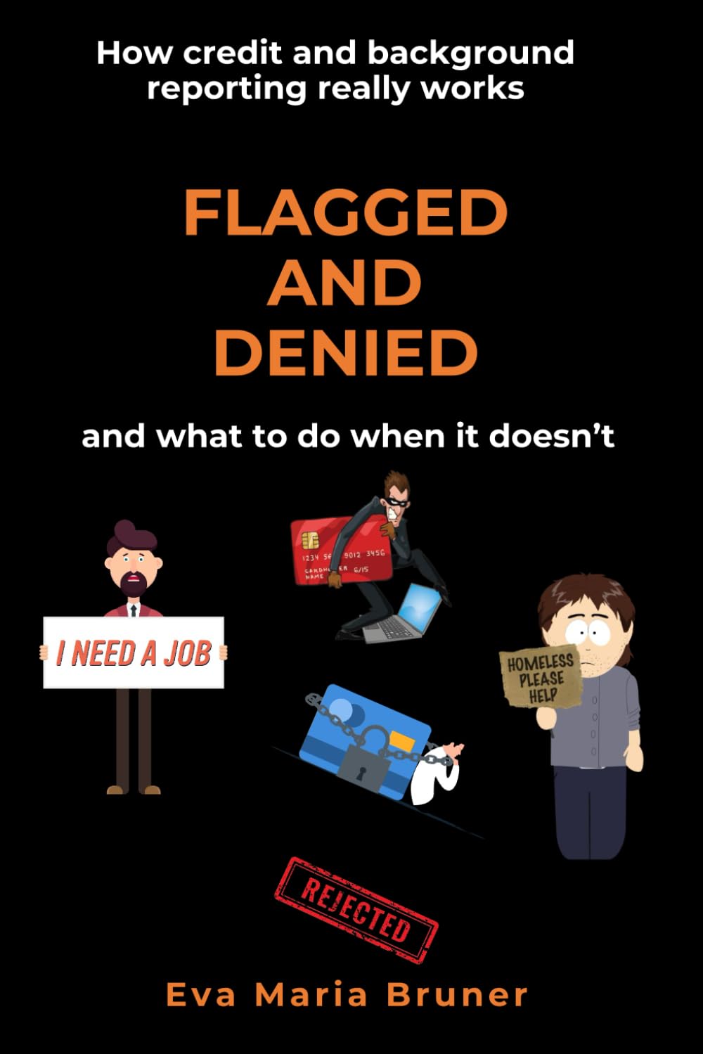 Flagged and Denied: How credit & background reporting really works and what to do when it doesn’t