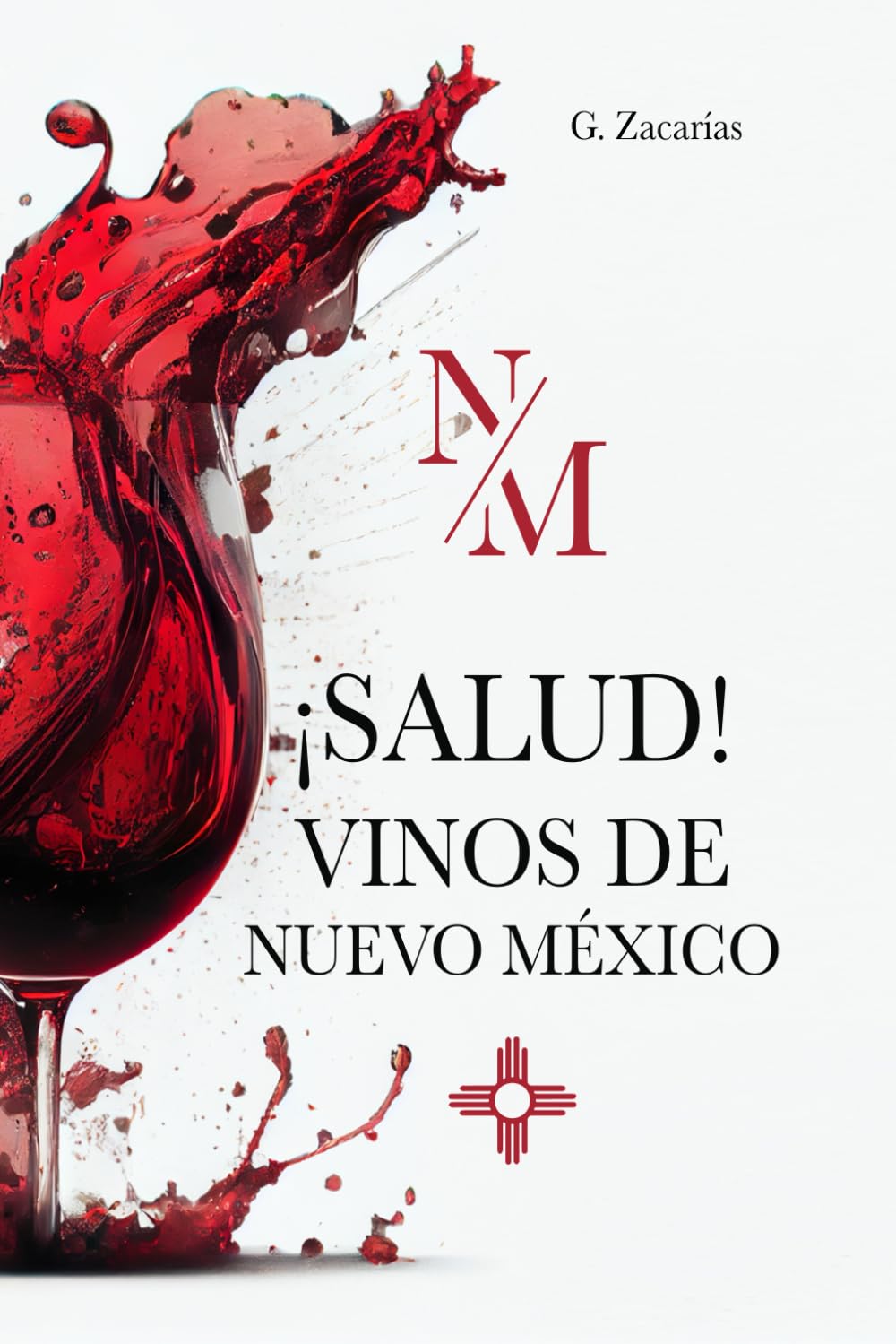 ¡SALUD! VINOS DE NUEVO MEXICO