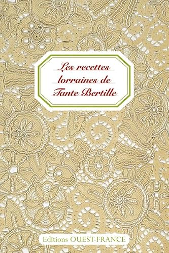 Les Recettes lorraines de Tante Bertille