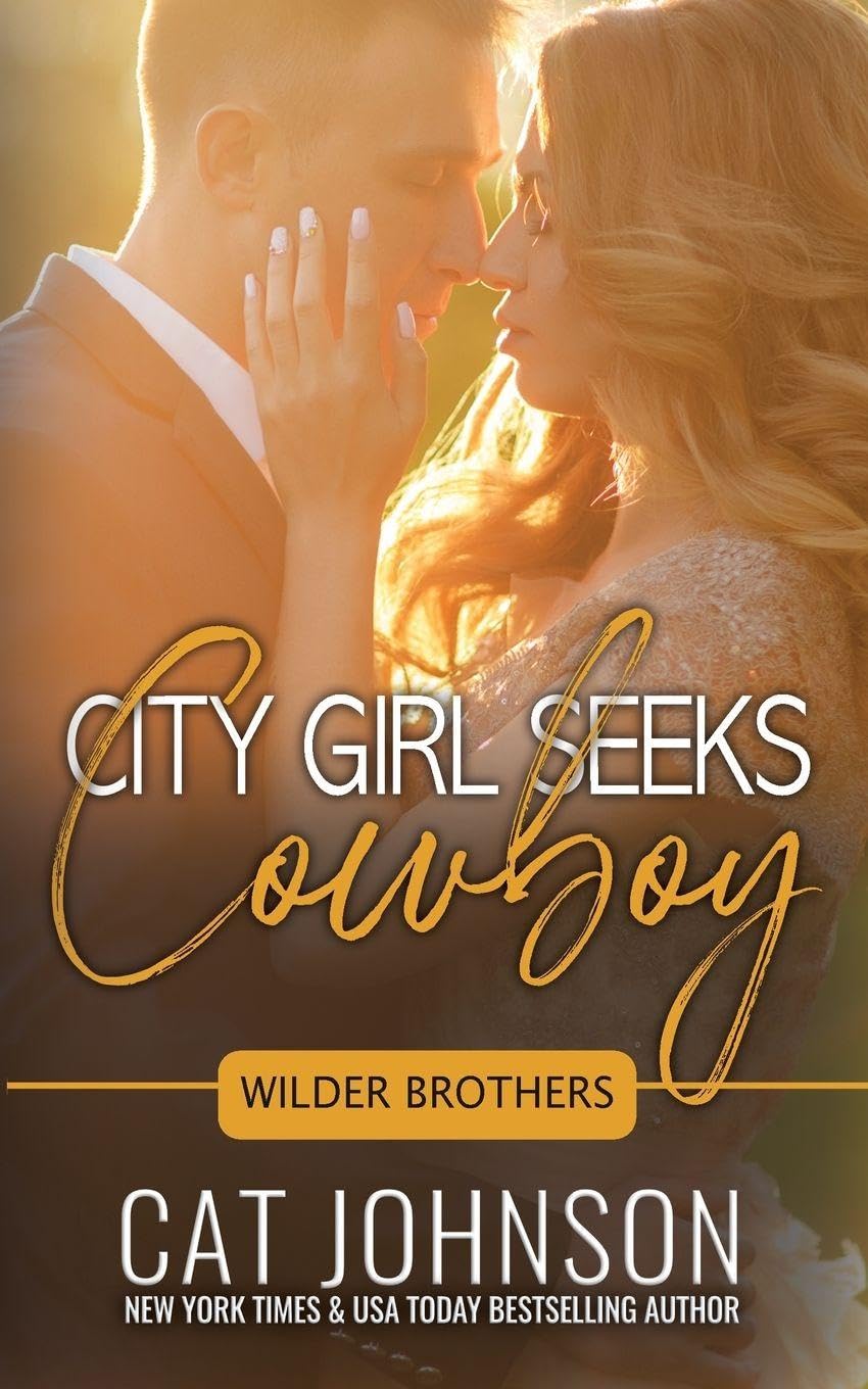 City Girl Seeks Cowboy: 1 (Wilder Brothers)