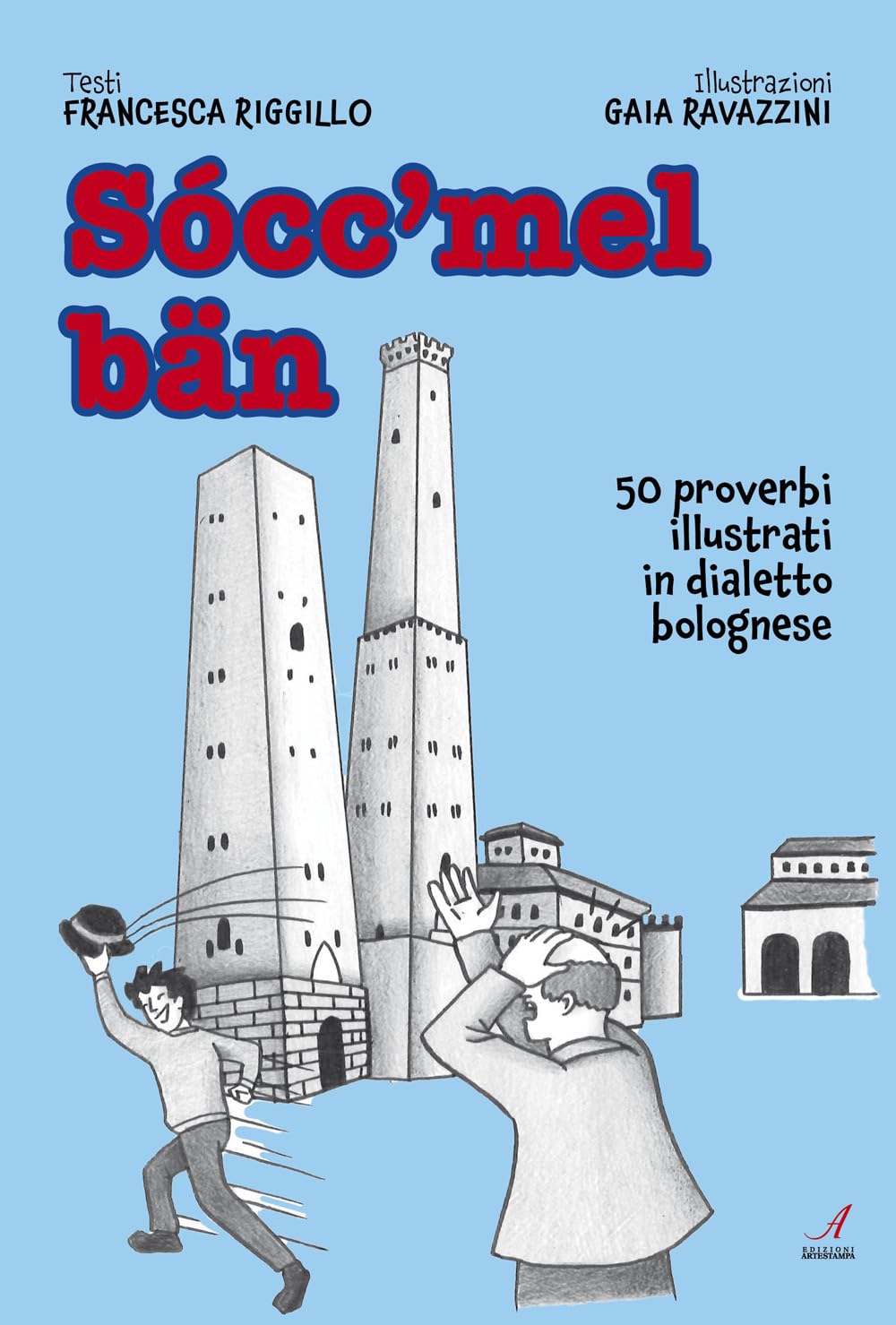 Socc'mel Ban. 50 Proverbi Illustrati In Dialetto Bolognese - 4