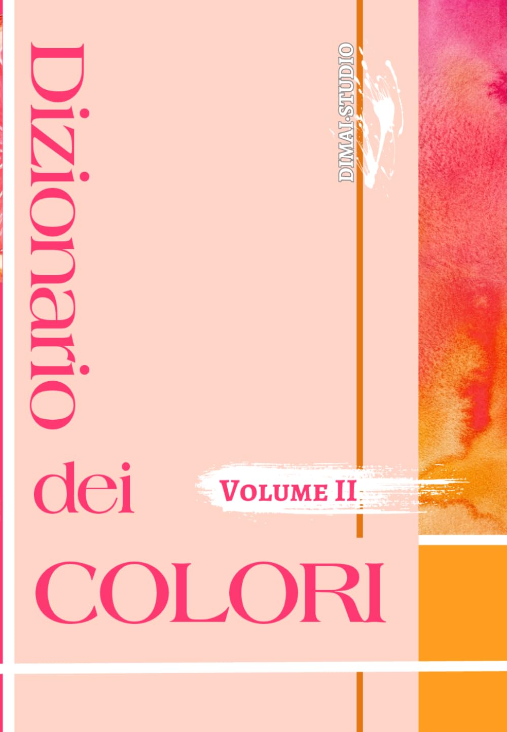 Dizionario dei colori. Volume II: Libro di abbinamento dei colori
