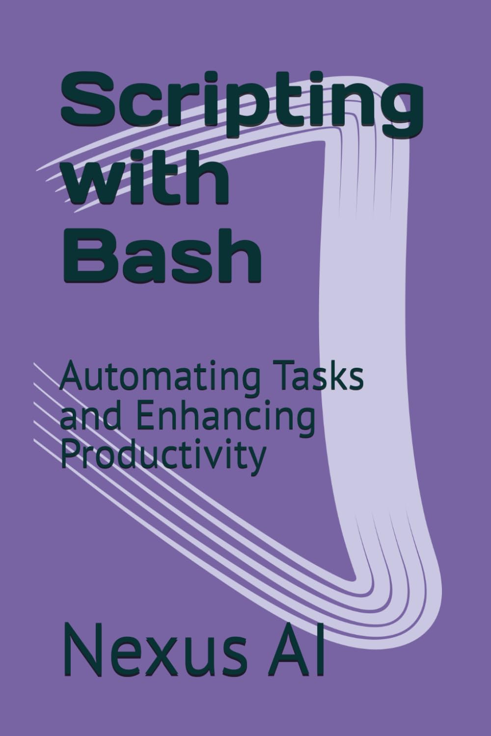 Scripting with Bash: Automating Tasks and Enhancing Productivity