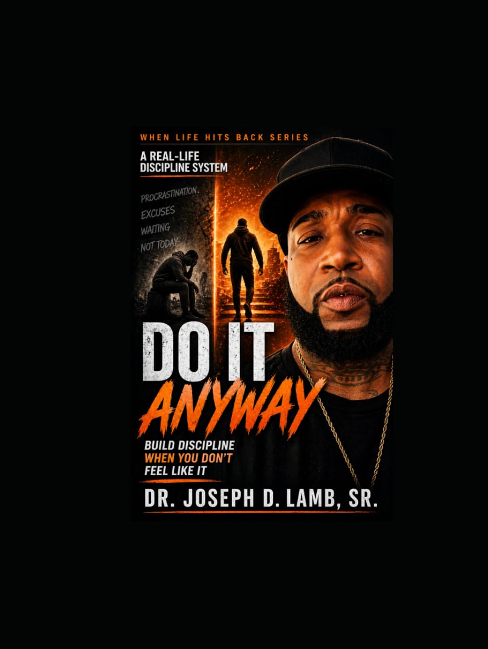 Do It Anyway: Build Discipline When You Don’t Feel Like It (When Life Hits Back)