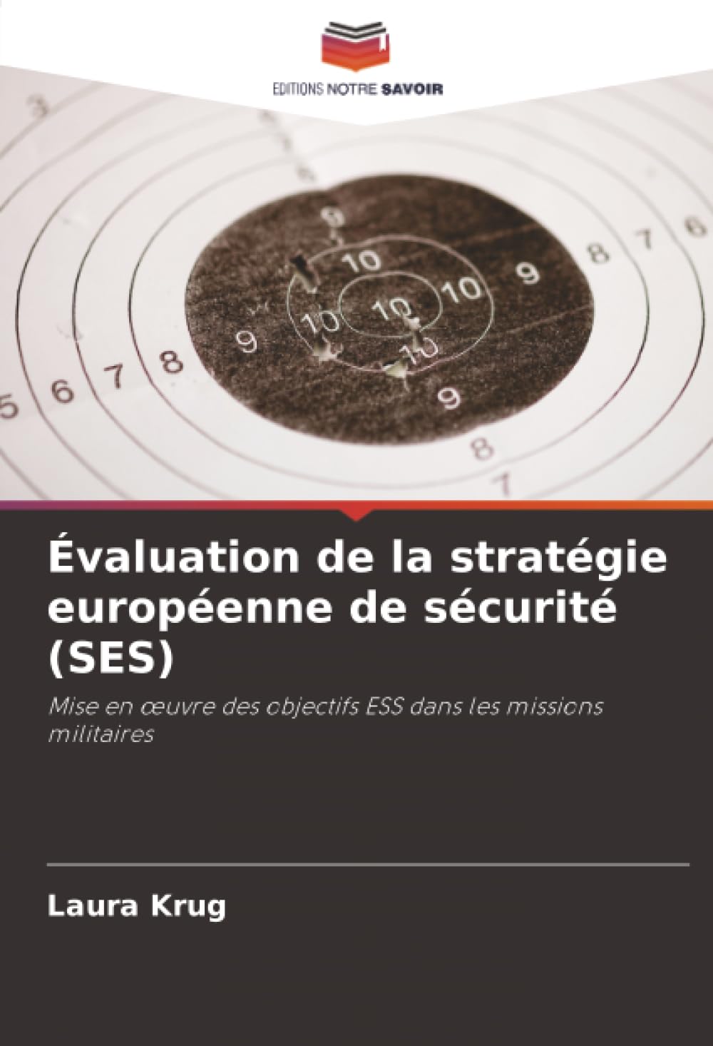 Évaluation de la stratégie européenne de sécurité (SES): Mise en œuvre des objectifs ESS dans les missions militaires