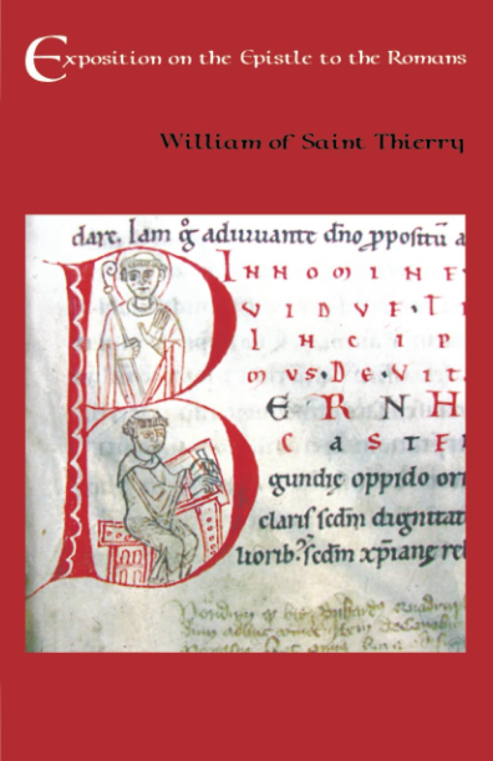 The Exposition on the Epistle to the Romans: Volume 27 (Cistercian Fathers Series)
