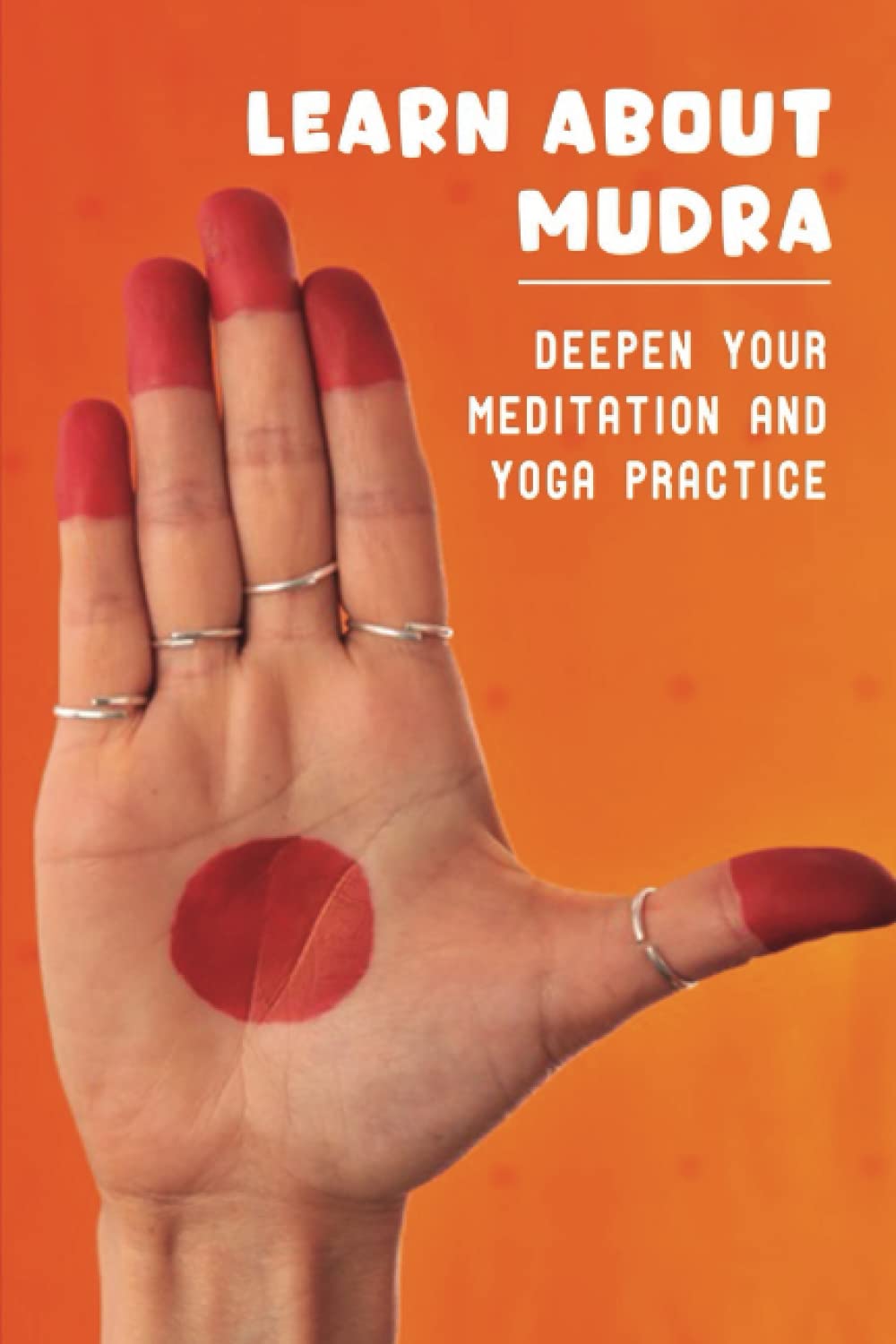 Learn About Mudra: Deepen Your Meditation And Yoga Practice