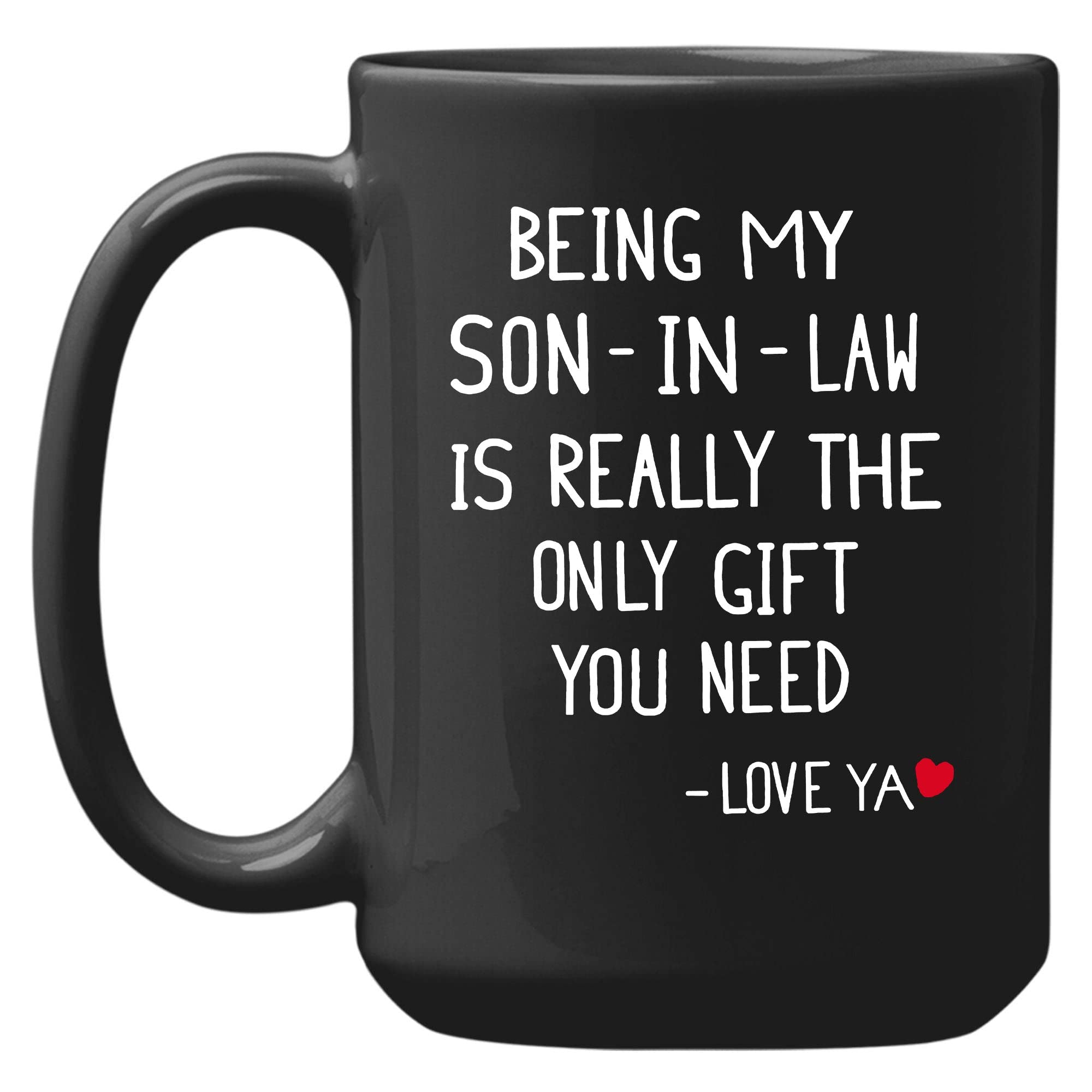 Vivulla68Being My Son In Law Is Really The Only You Need Mug, To My Dear Son In Law from Father-in-law Mug, Dear Son-in-law Christmas Presents Mugs Son In Law Birthday, Black 15oz