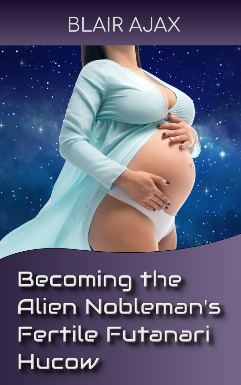 Becoming the Alien Nobleman’s Fertile Futanari Hucow