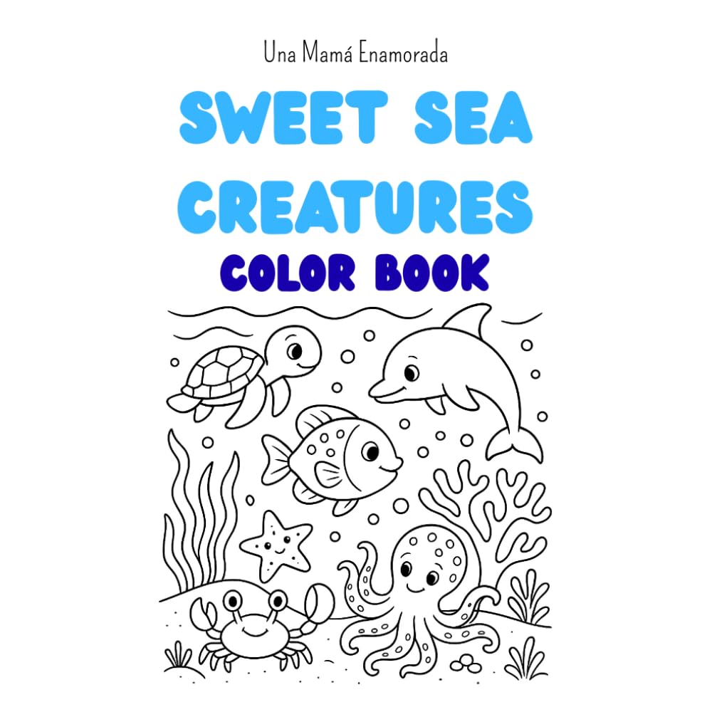 SWEET SEA CREATURES - COLOR BOOK (Color Books - Baby Animals)