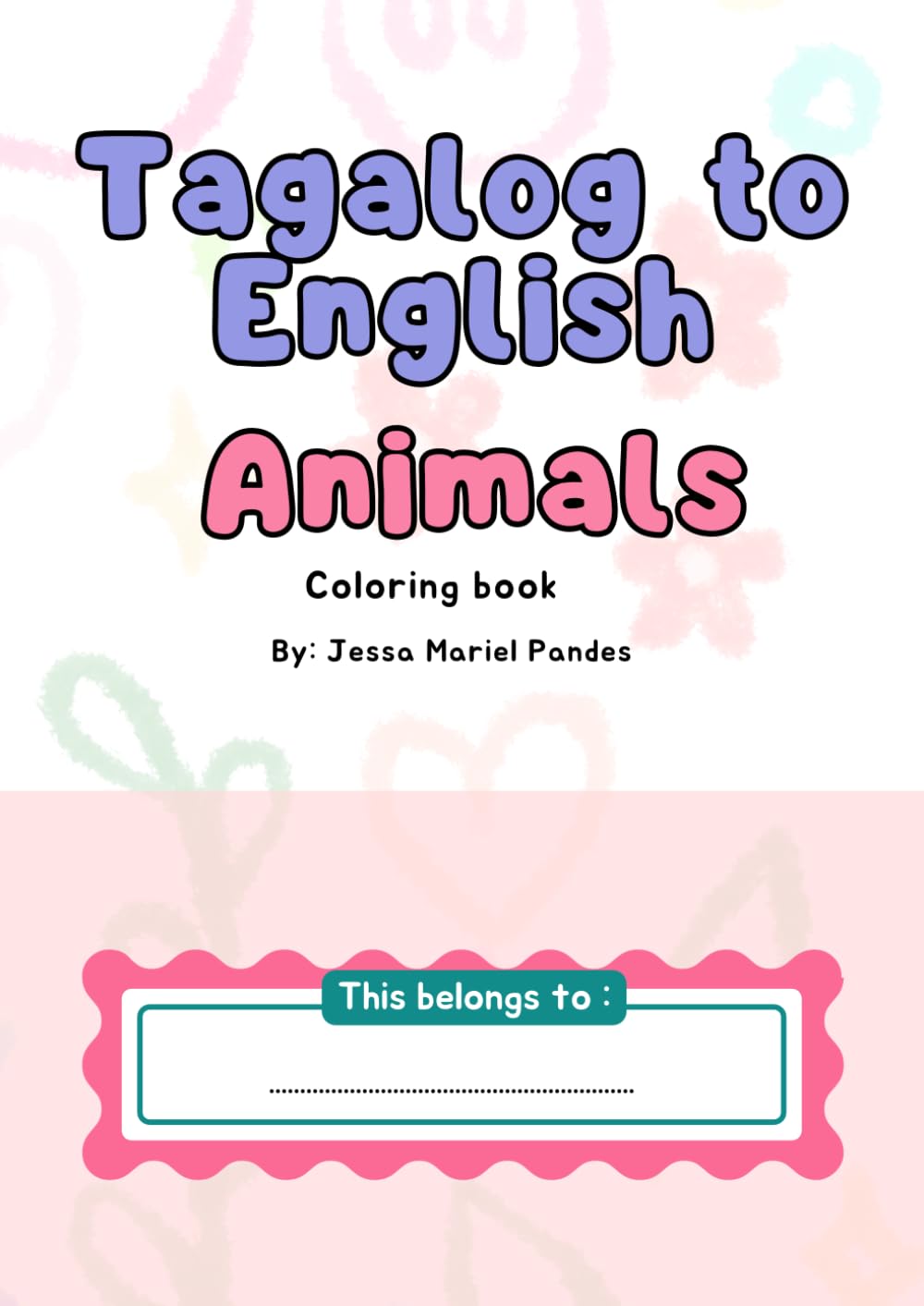 Tagalog to English Animals Coloring Book