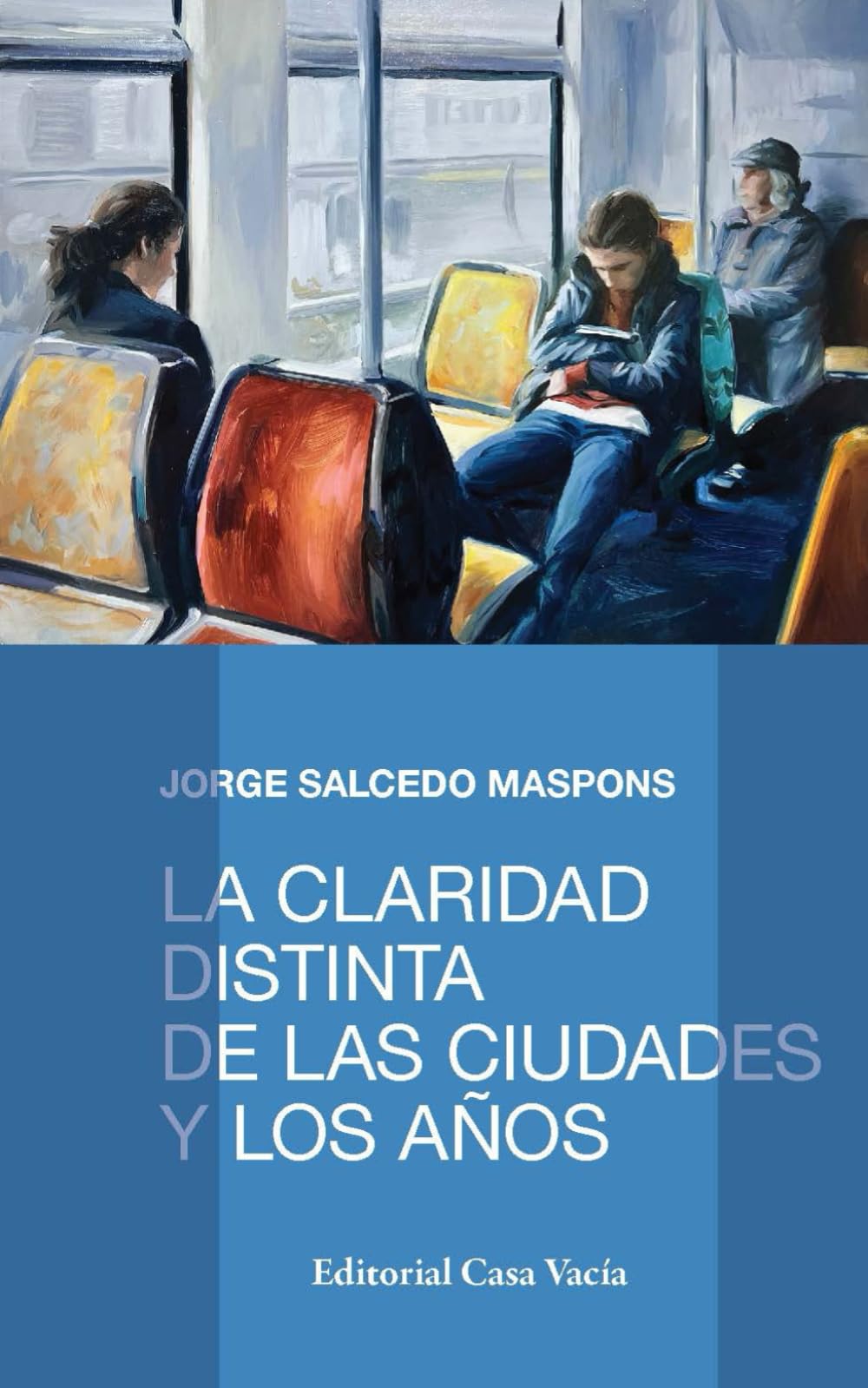 La claridad distinta de las ciudades y los años