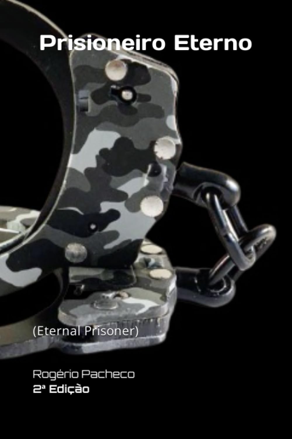 Prisioneiro Eterno: (Eternal Prisoner)