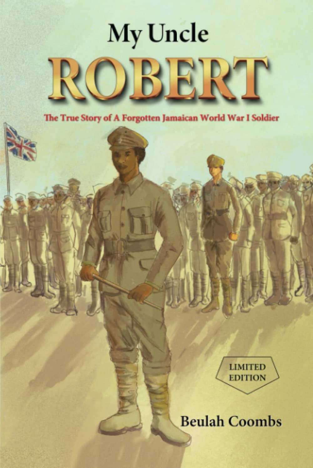 My Uncle Robert: The True Story of a Forgotten Jamaican World War 1 Soldier