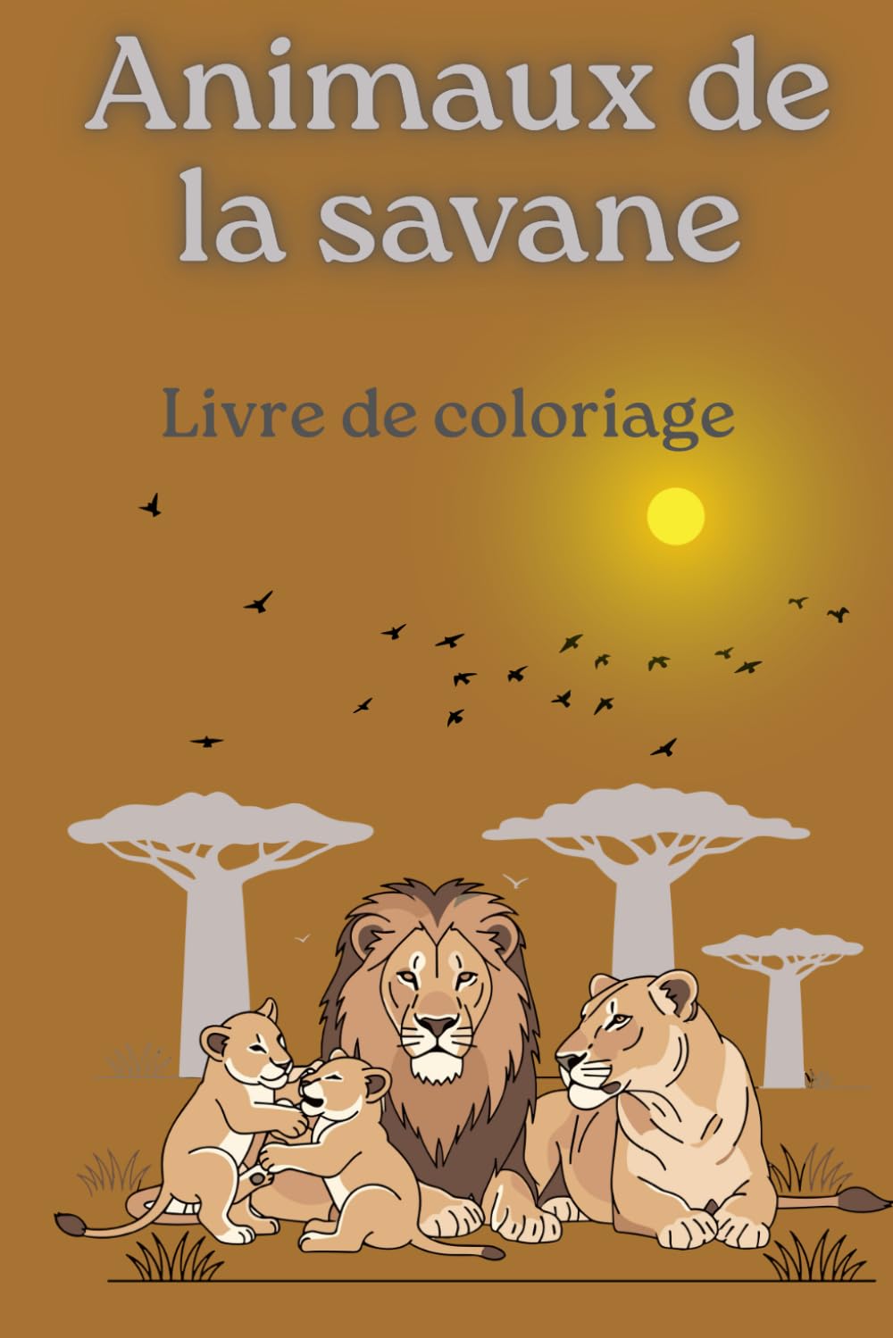 Mes coloriages des animaux de la savane
