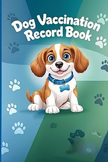 Dog Vaccination Record Book: Puppy Vaccine & Immunization Record Book, Shot Records For Puppies, Puppy Shot Record Booklets, Canine Health Record, Pet Medical Health Notebook