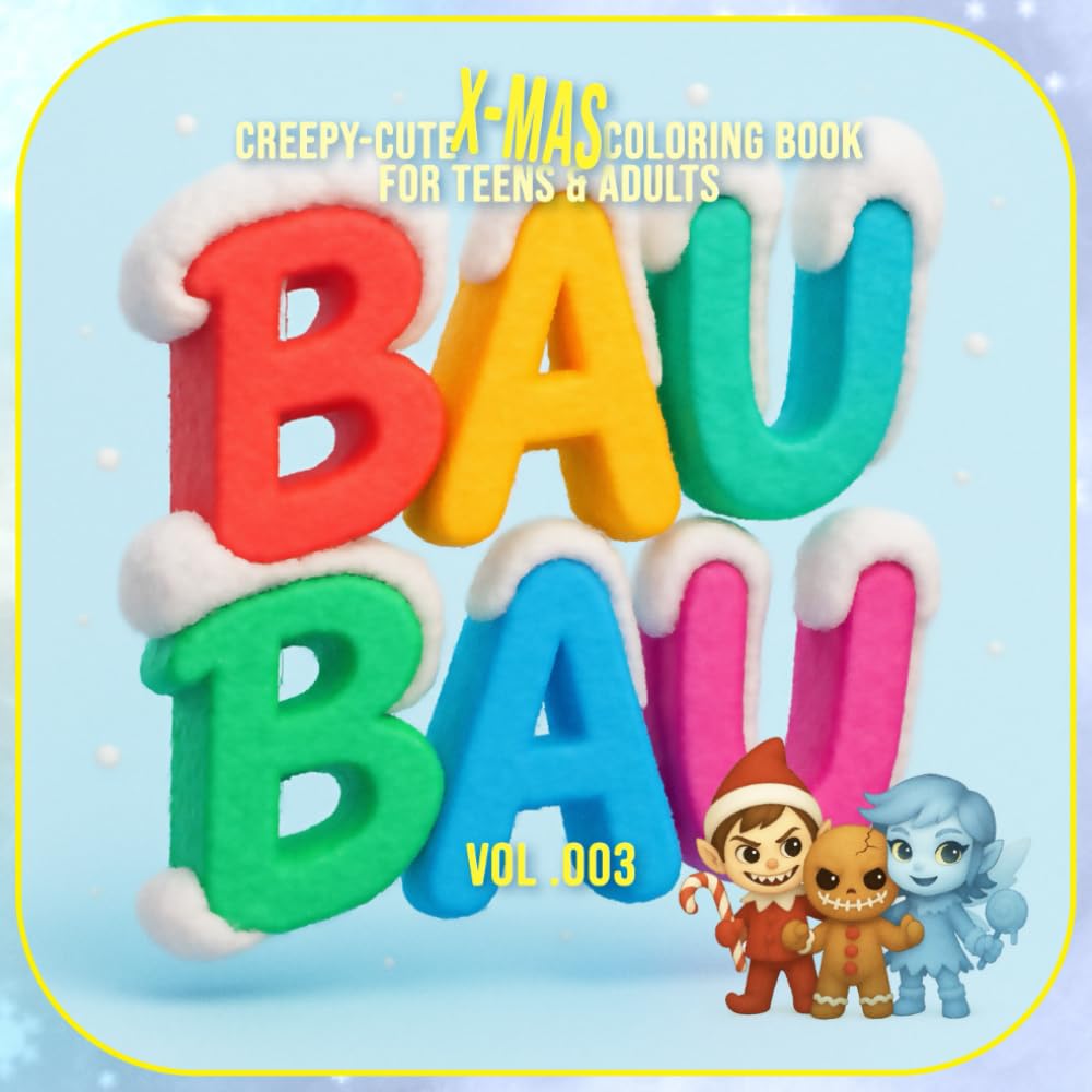 BAU-BAU Vol.003: Creepy-Cute X-MAS Coloring Book for Teens & Adults – 30 Kawaii Holiday Monsters, Chibi Elves & Spooky Christmas Characters: Cute ... Pages (BAU BAU Creepy-Cute Coloring Books)