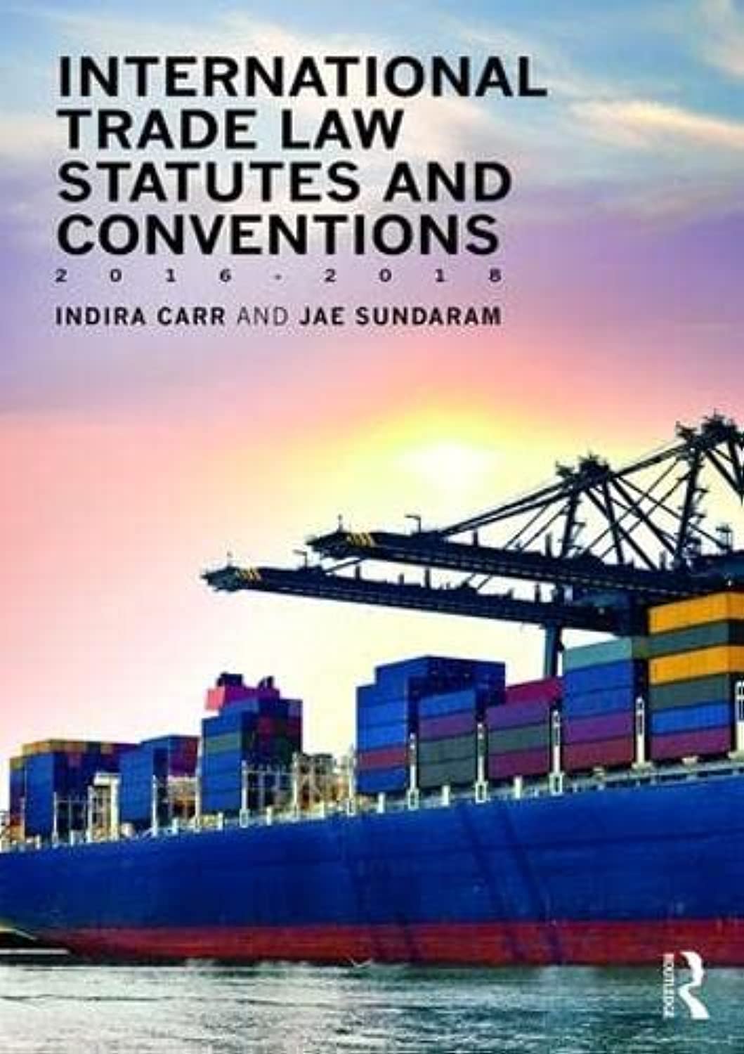 International Trade Law Statutes and Conventions 2016-2018 Paperback – 21 November 2016