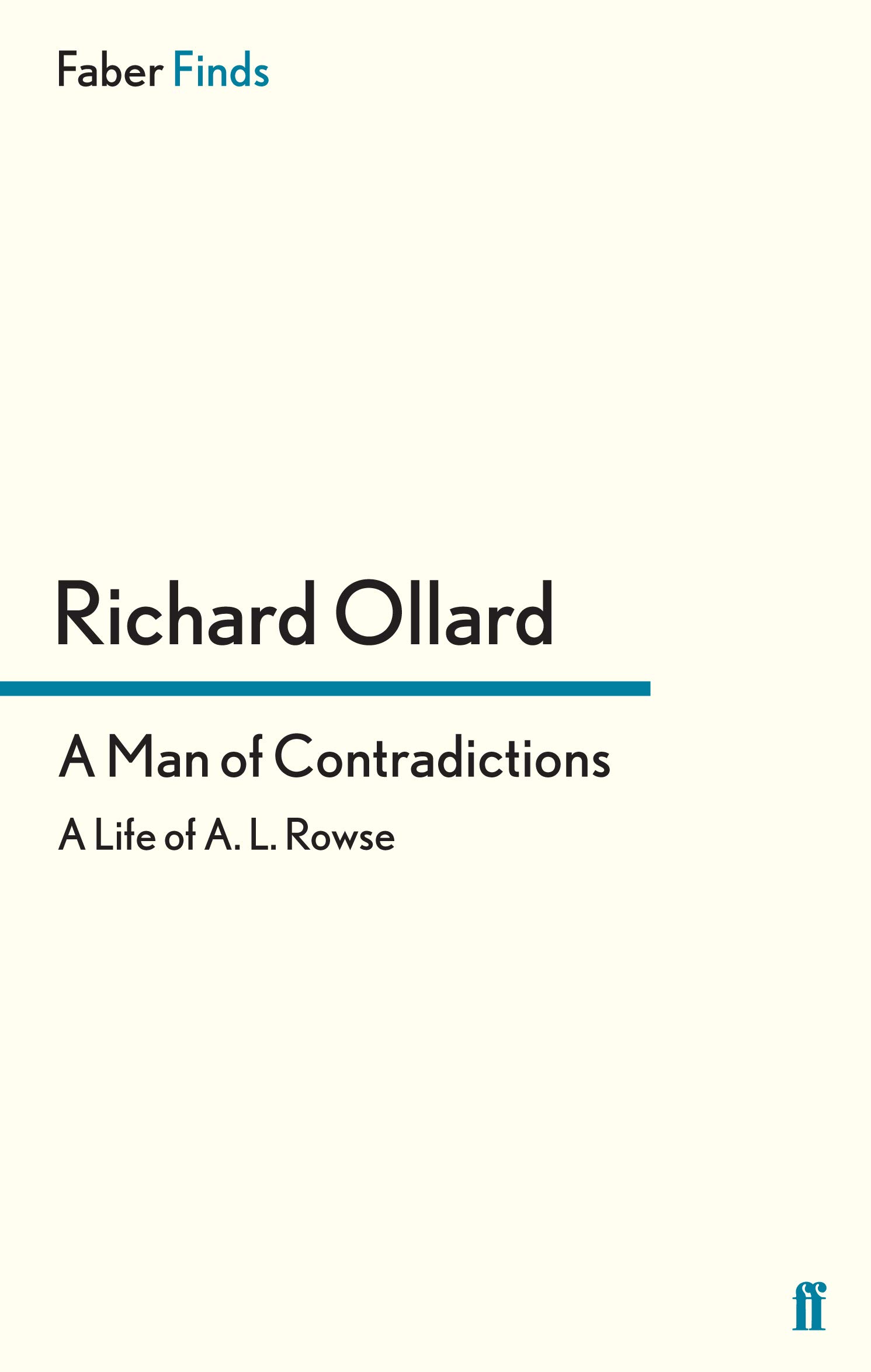 A Man of Contradictions: A Life of A. L. Rowse