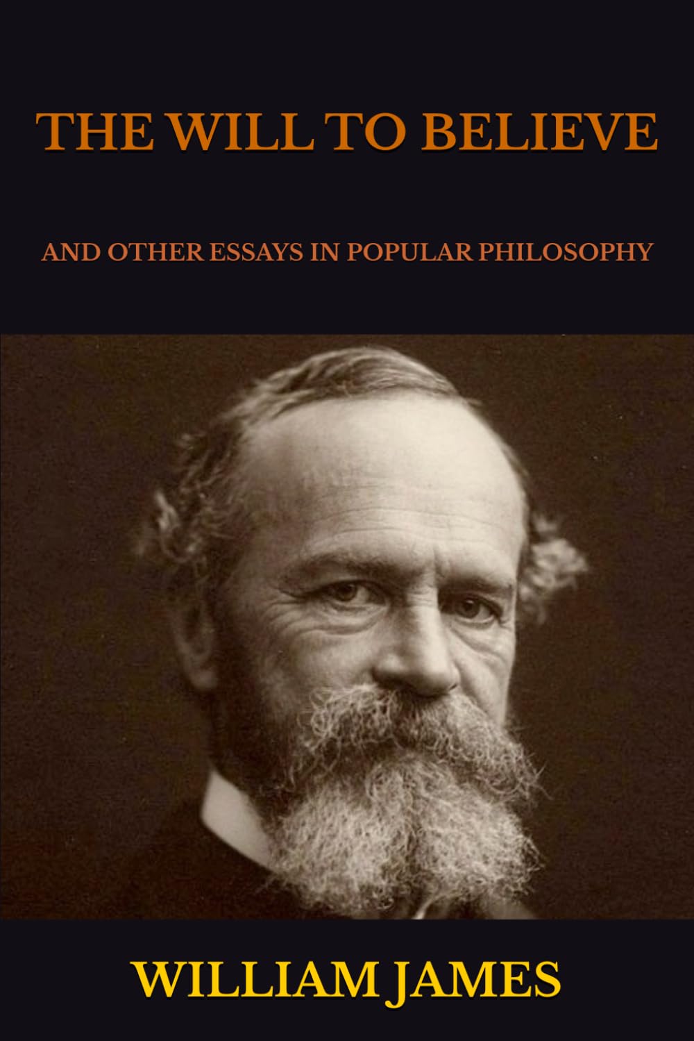 THE WILL TO BELIEVE: AND OTHER ESSAYS IN POPULAR PHILOSOPHY
