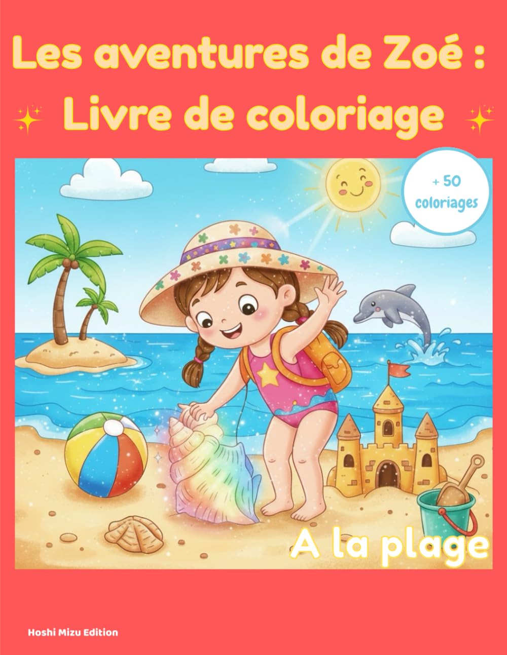 Les aventures de Zoé : Livre de coloriage