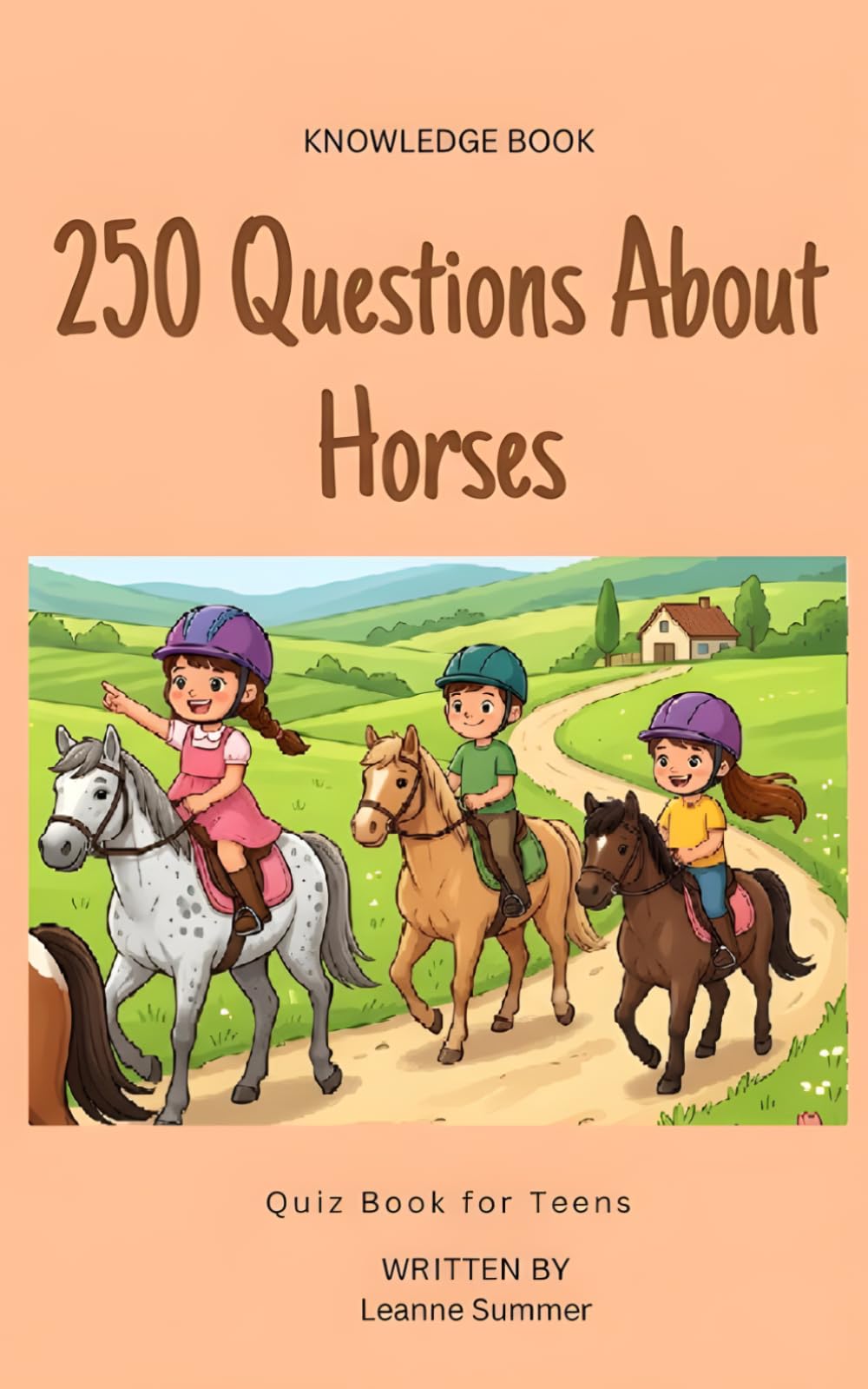 250 Questions About Horses: Quiz Book for Teens